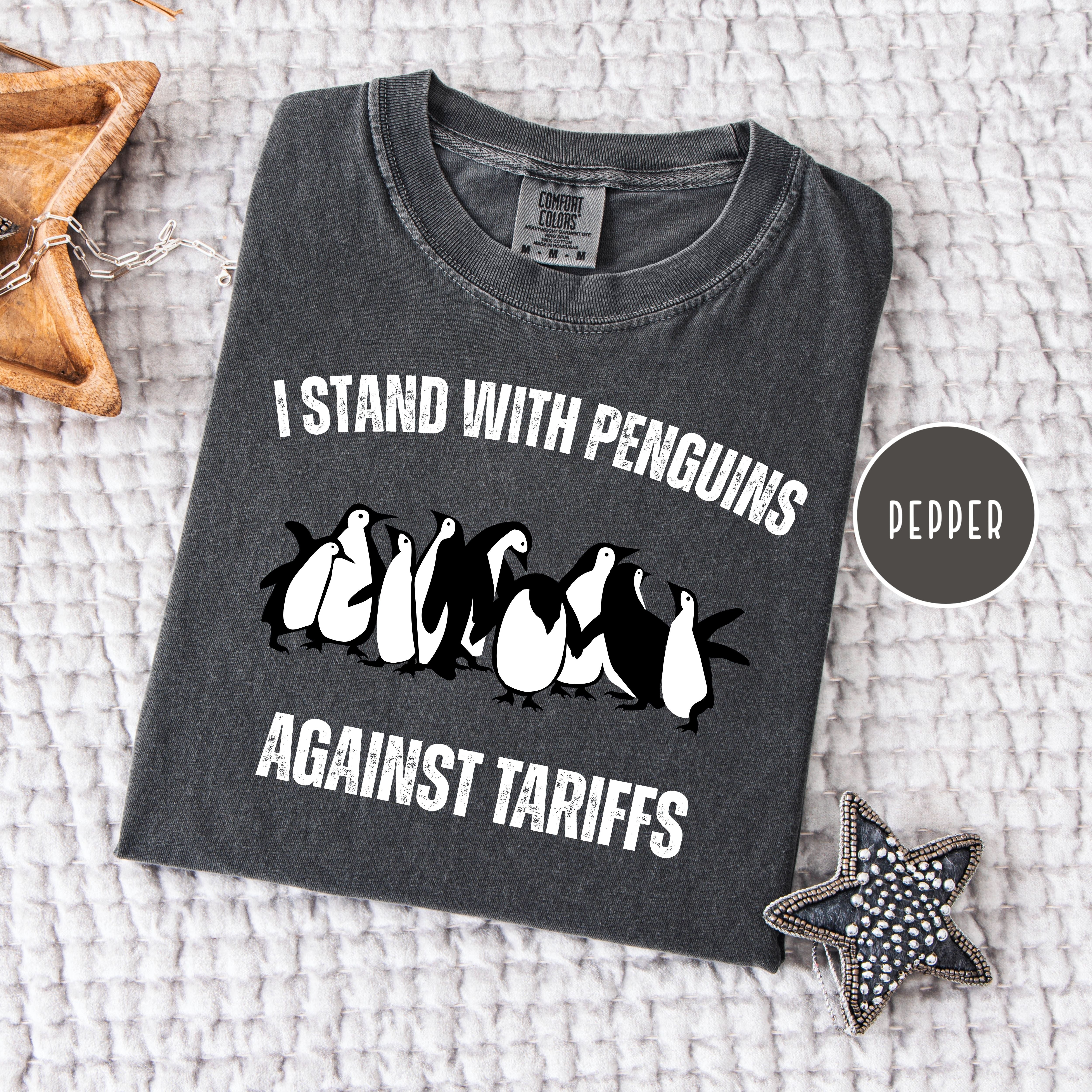 I Stand With Penguins Against Tariffs Comfort Colors Tee