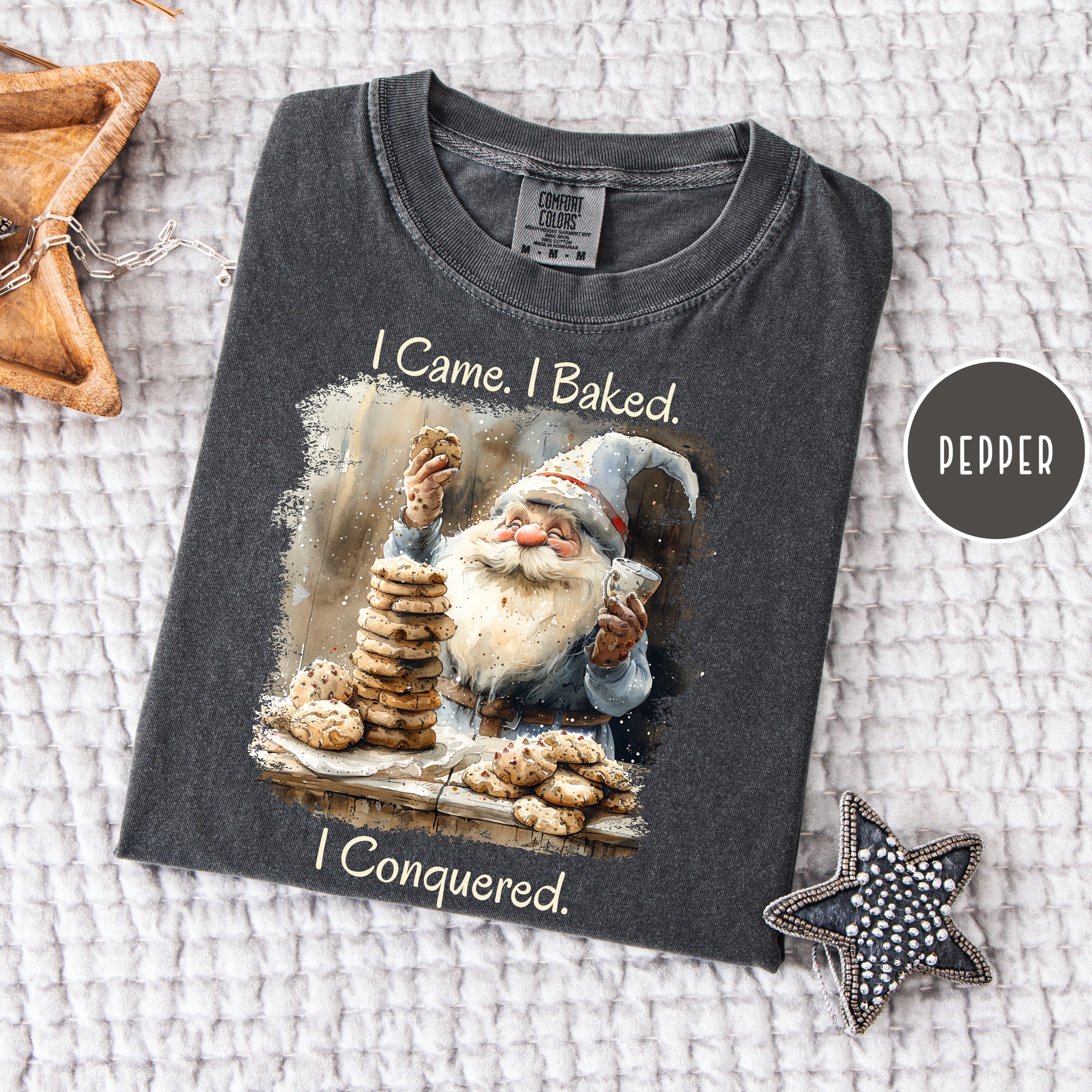 Funny Gnome I Came I Baked I Conquered Comfort Colors Unisex Baker Gift Tee Shirt