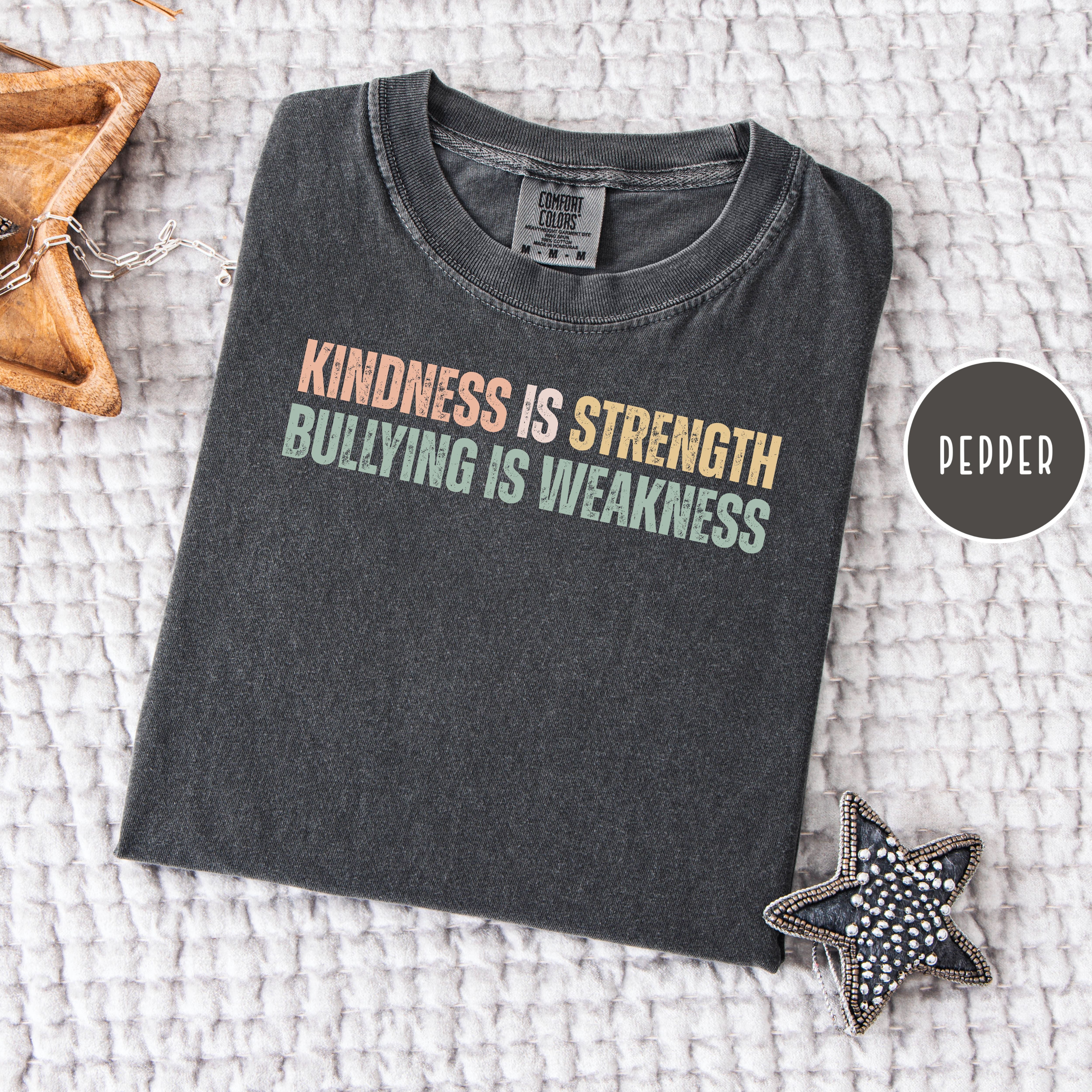Anti Bullying Comfort Colors T-Shirt, Kindness is Strength Shirt, Kindness Over Bullying Shirt