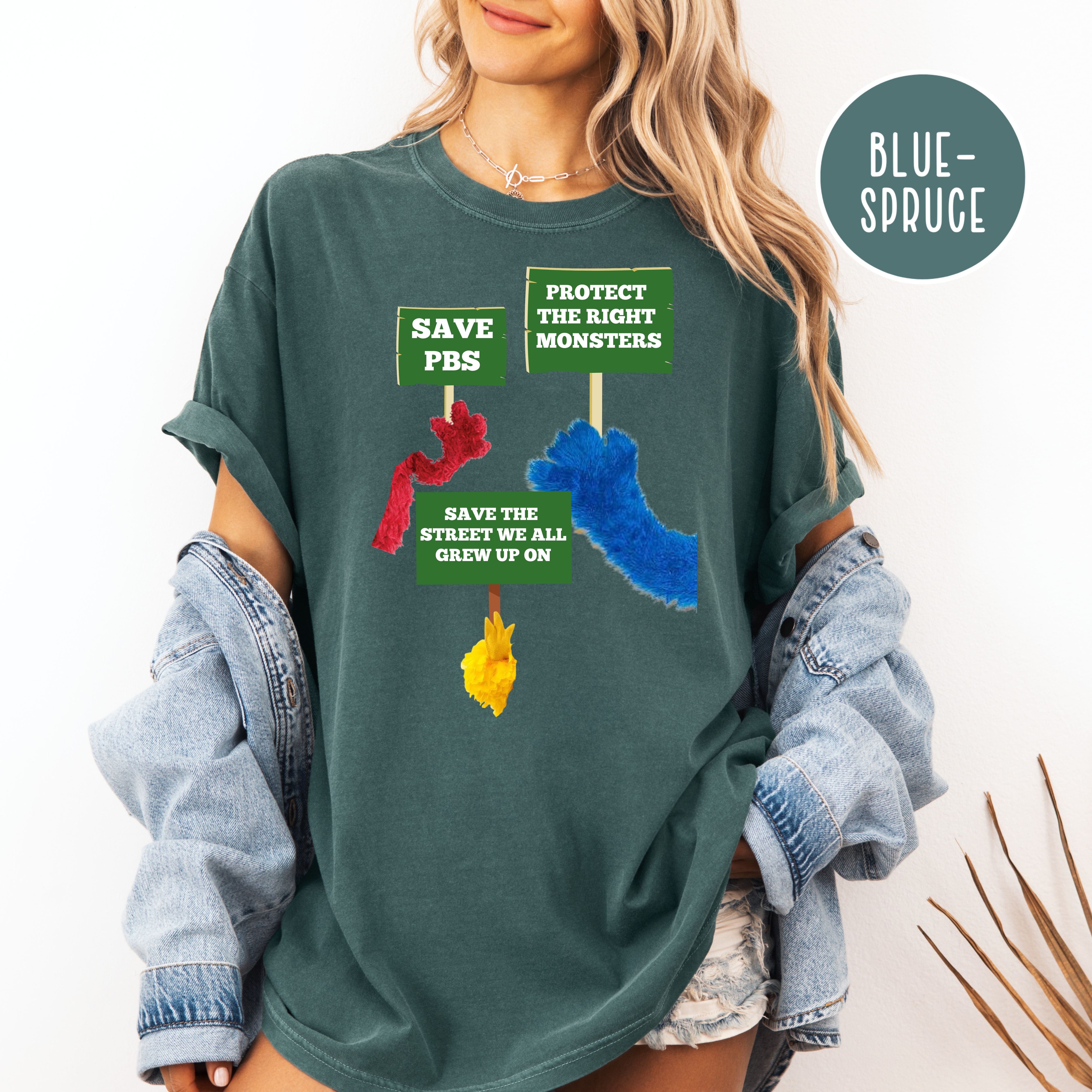 Protect The Right Monsters Comfort Colors Save PBS Protest Tee