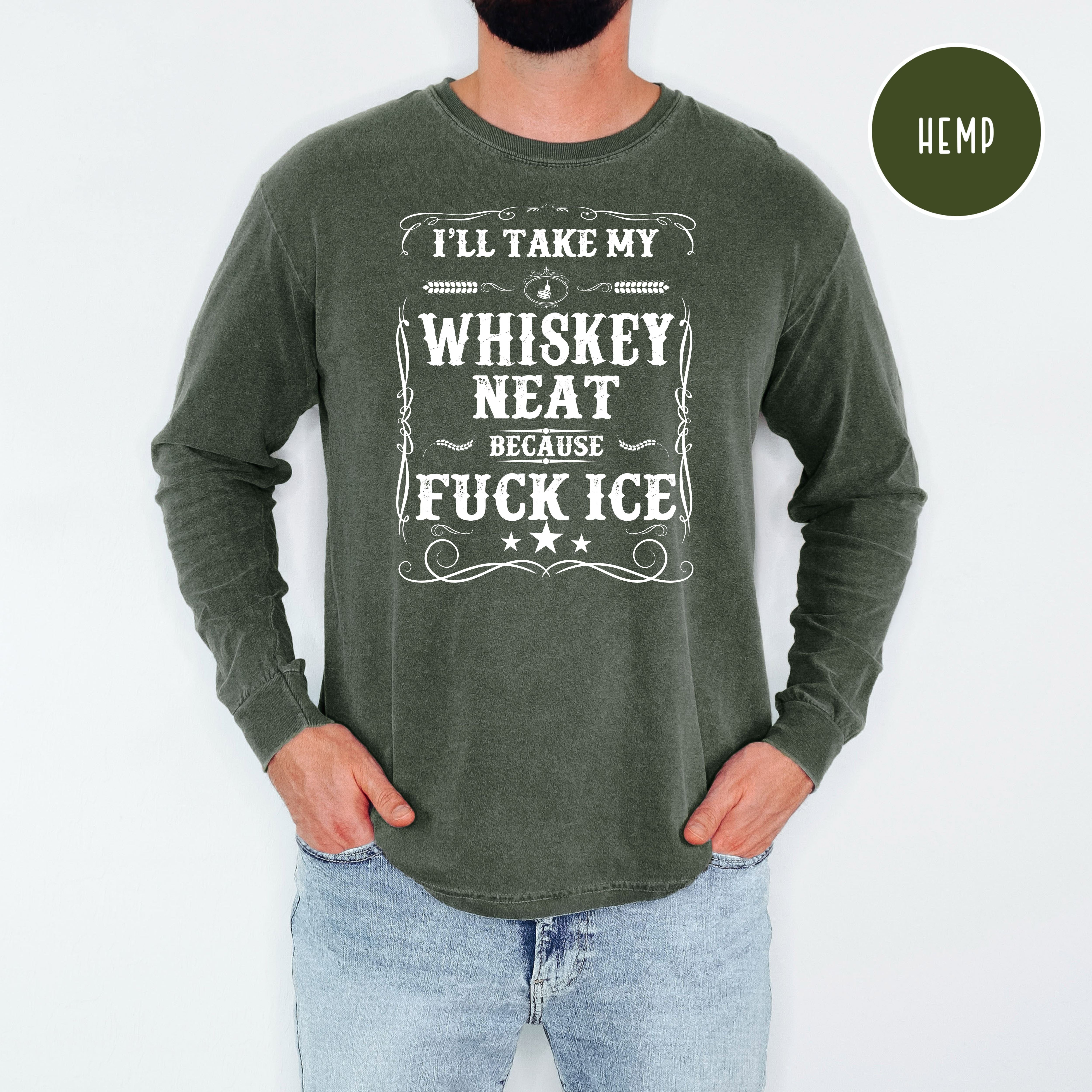 Whisky Neat Because Fuck Ice Long Sleeve Unisex Comfort Colors T-Shir