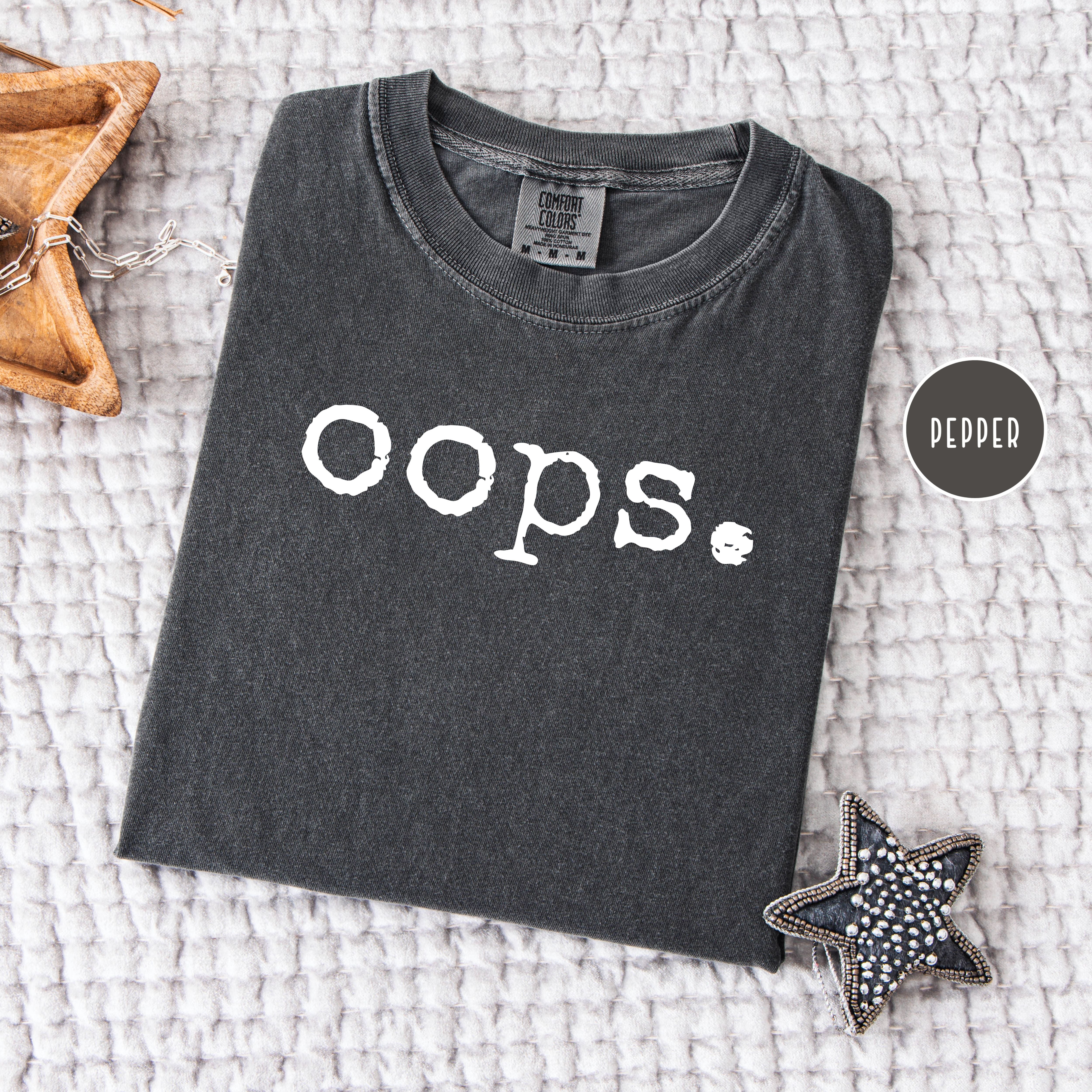 Oops Shirt, Funny Oops Comfort Colors Tee