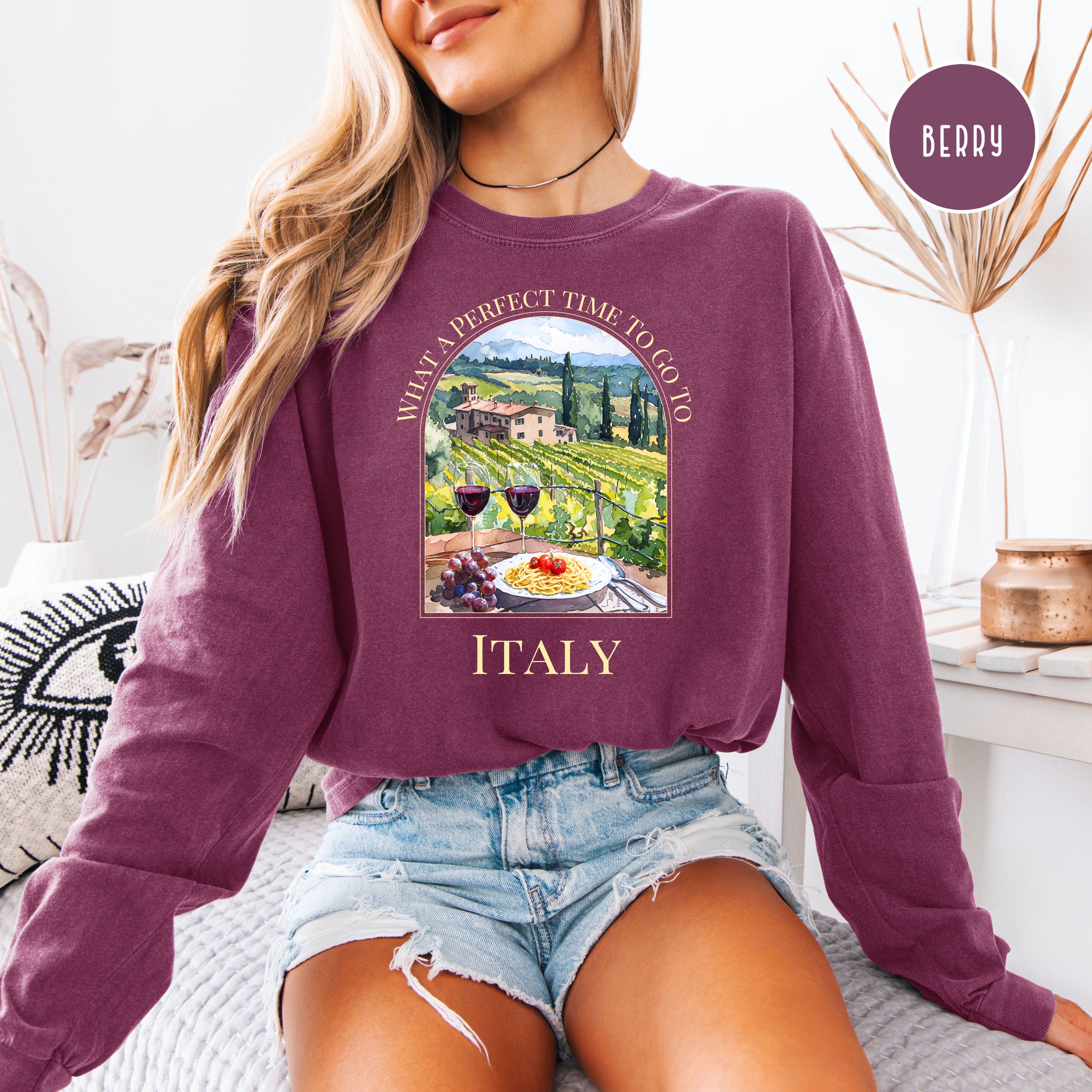 What a Perfect Time To Go To Italy Unisex Long Sleeve Comfort Colors T-Shirt Gift for Italy Lover, Tuscany Vineyard Shirt