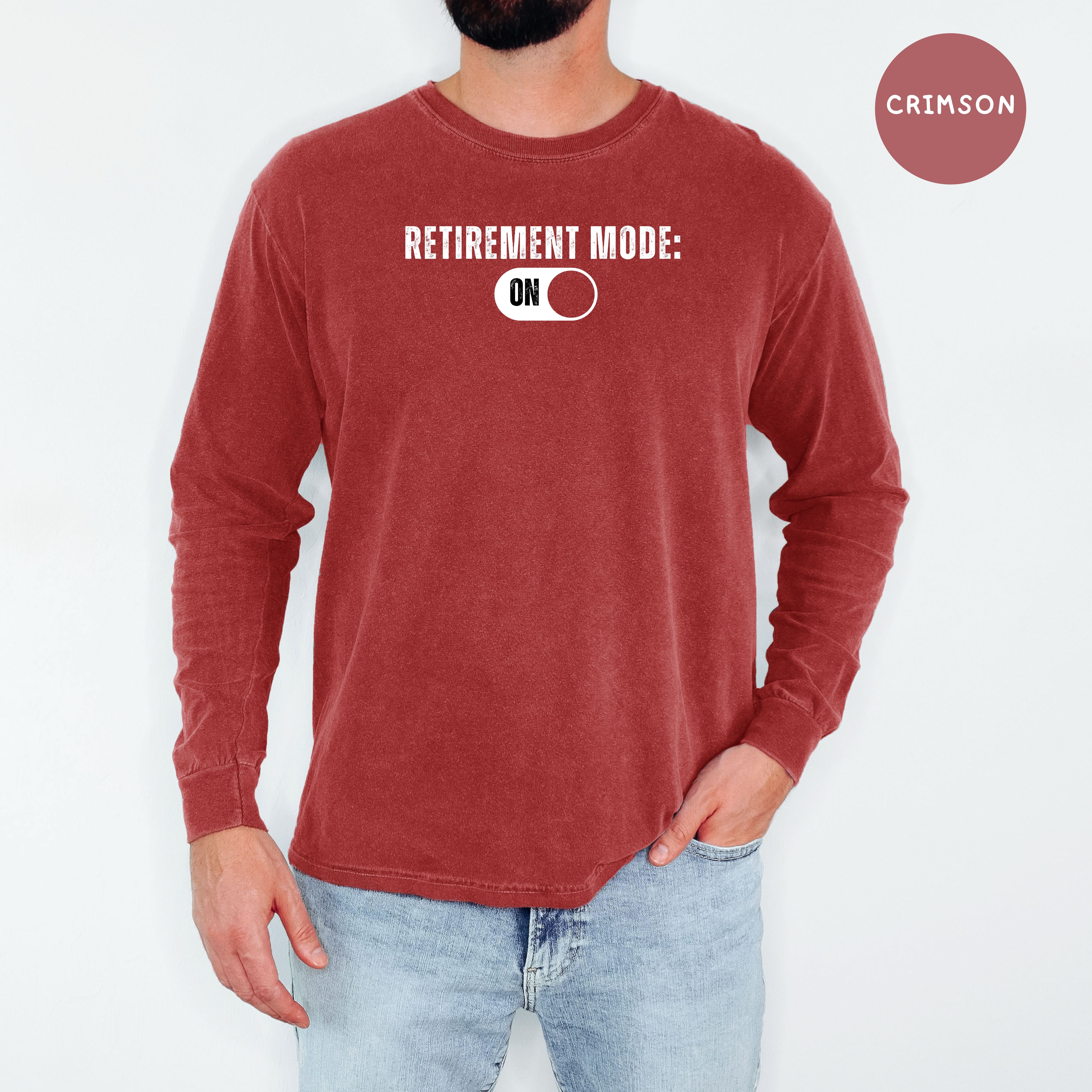 Retired Comfort Colors T-Shirt, Retirement Mode On, Gift for Early Retirement