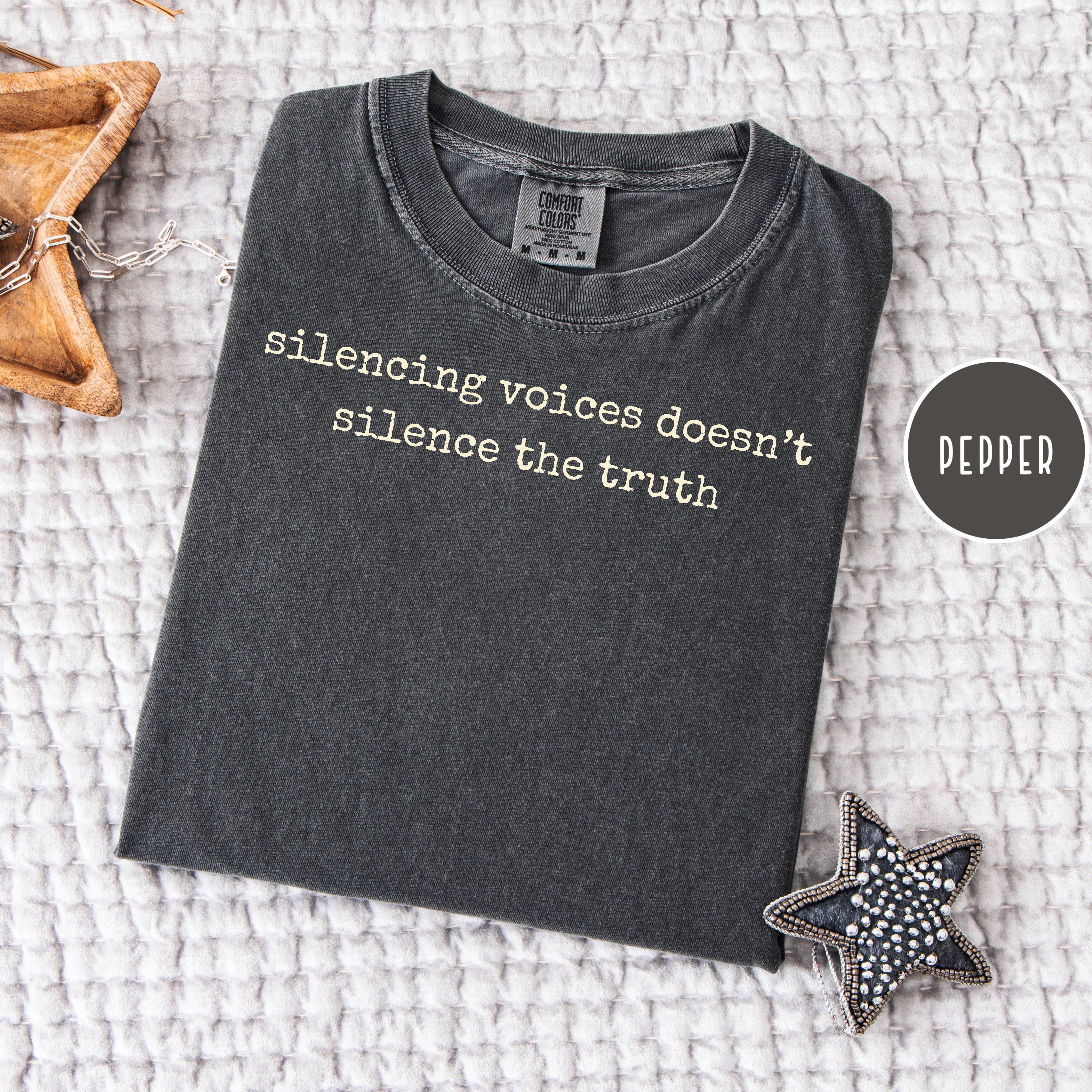 Silencing Voices Doesn't Silence Truth Comfort Colors Tee
