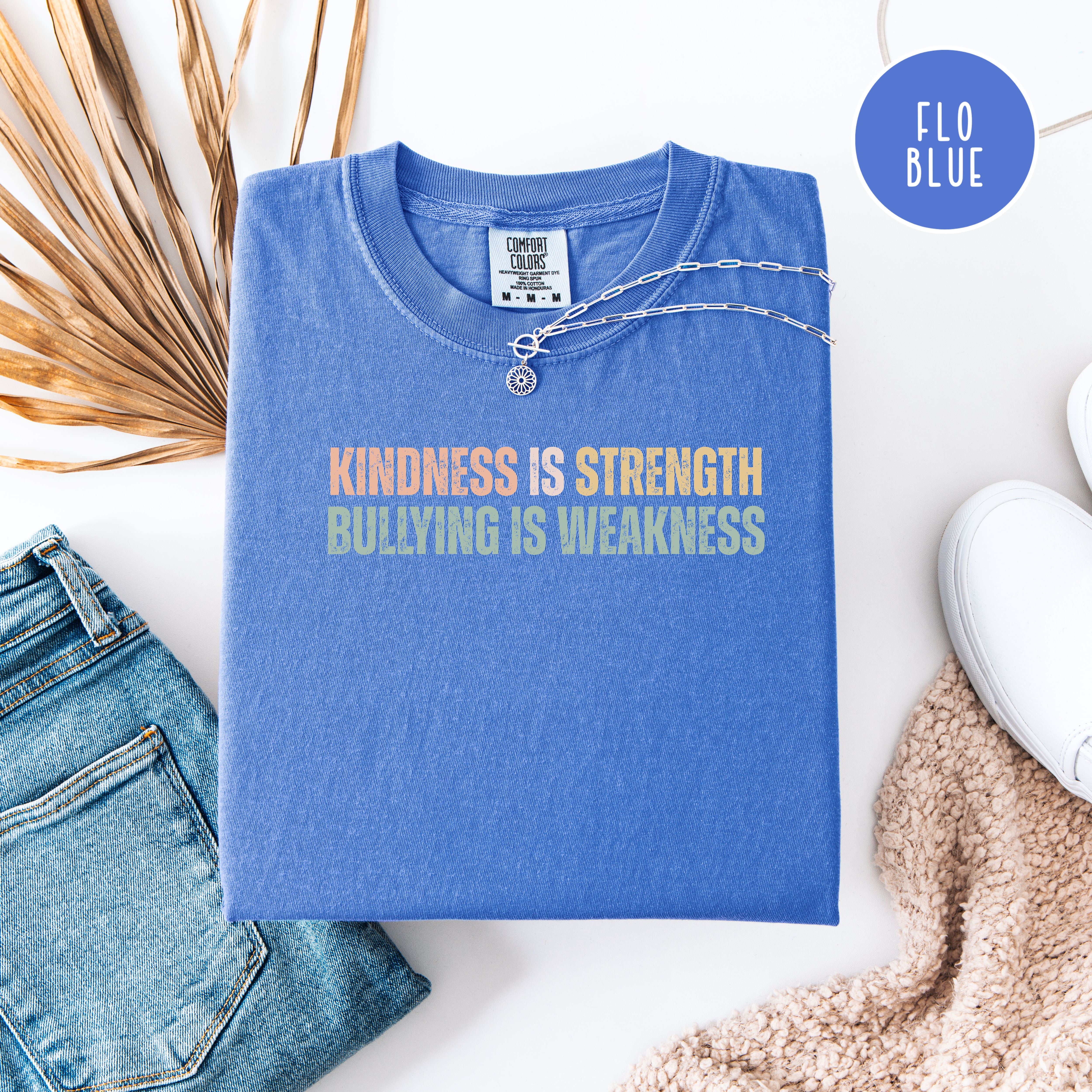 Anti Bullying Comfort Colors T-Shirt, Kindness is Strength Shirt, Kindness Over Bullying Shirt