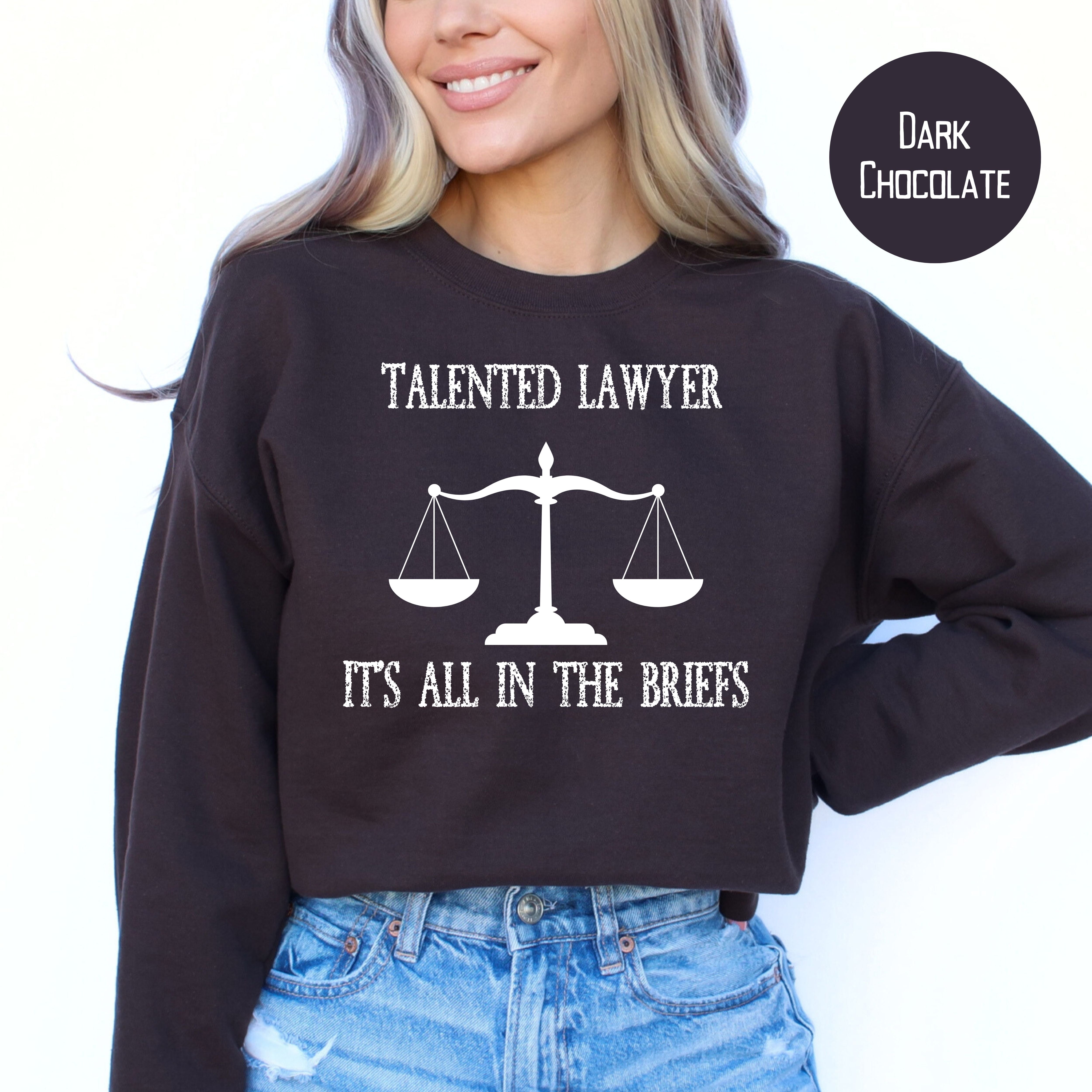 Funny Lawyer Joke Sweatshirt It's All in the Briefs