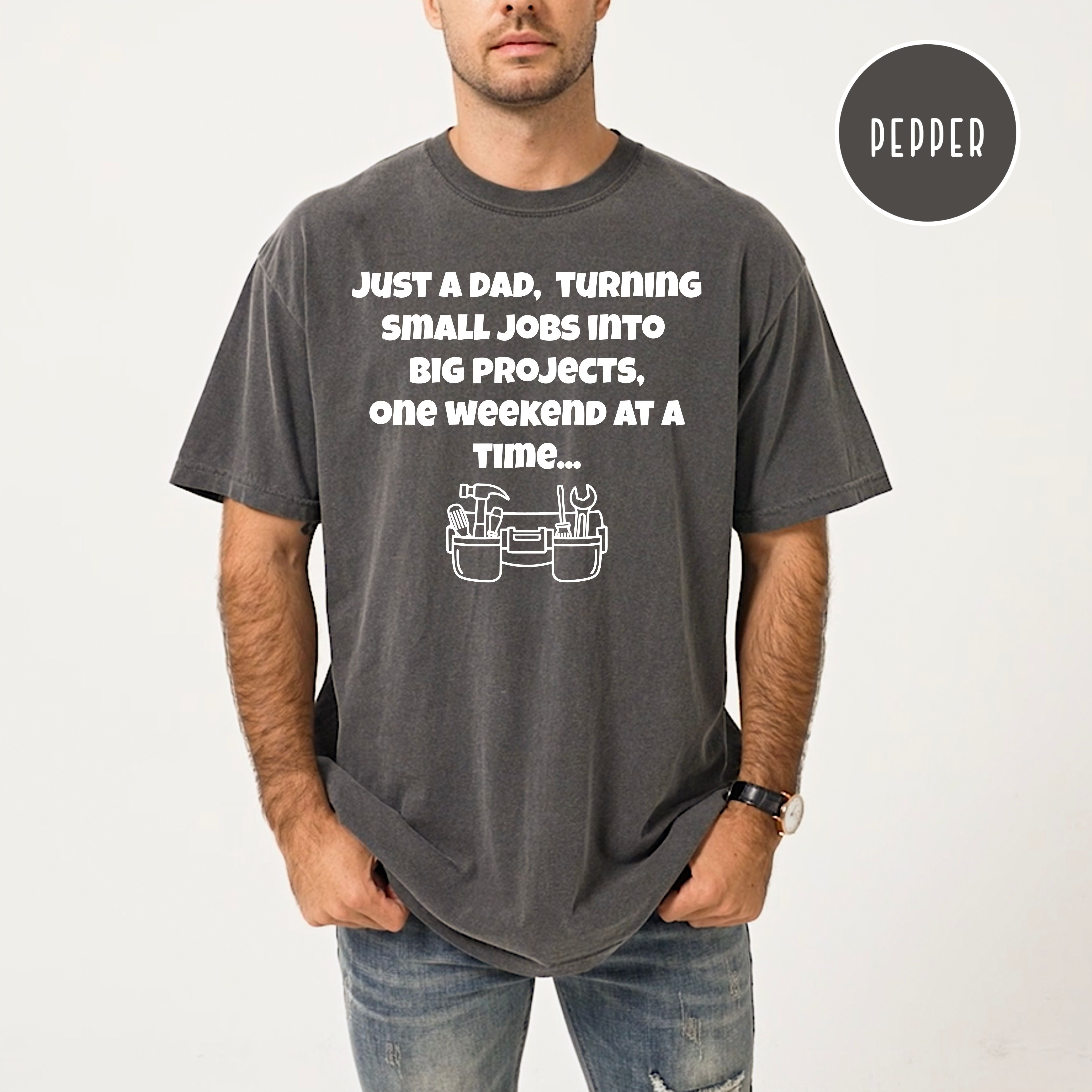 Funny DIY Dad Shirt, Comfort Colors Gift Shirt For Dads With Weekend Projects, Father's Day Gift, Dad Birthday Gift, Gift for Daddy Shirt