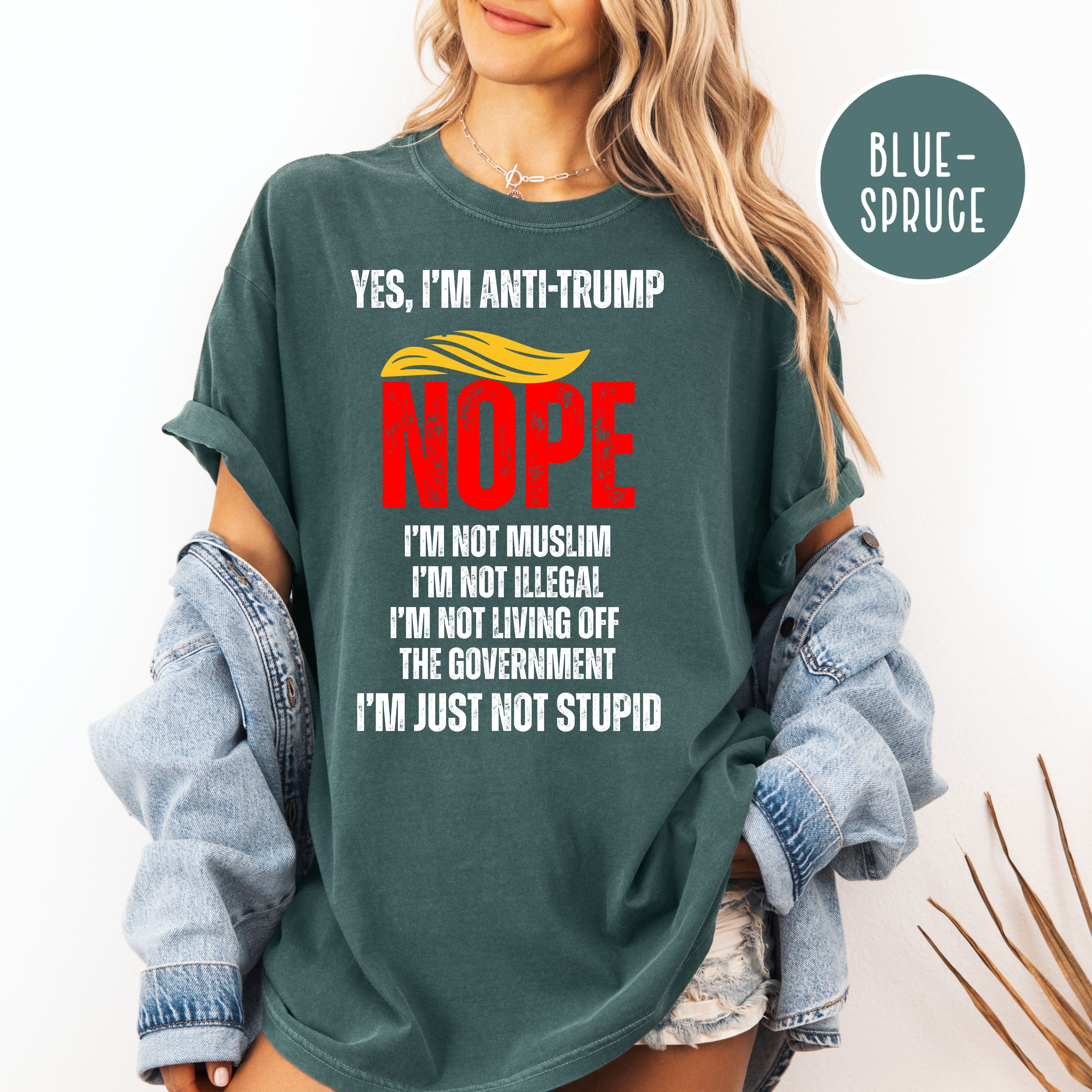 Funny Anti Trump Comfort Colors Tee