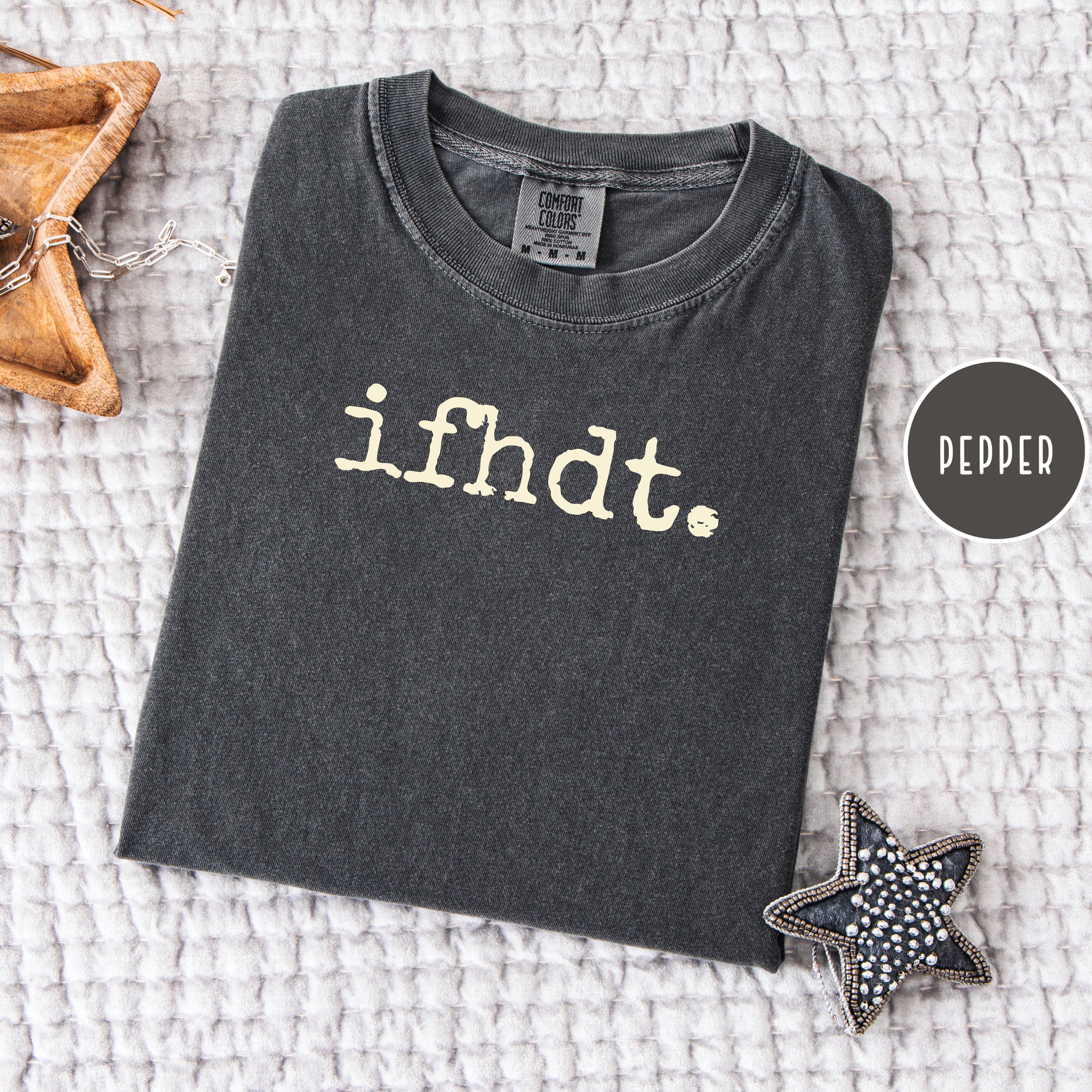Subtle Anti-Trump Comfort Colors Tee Shirt, IFHDT I Fucking Hate Donald Trump Shirt