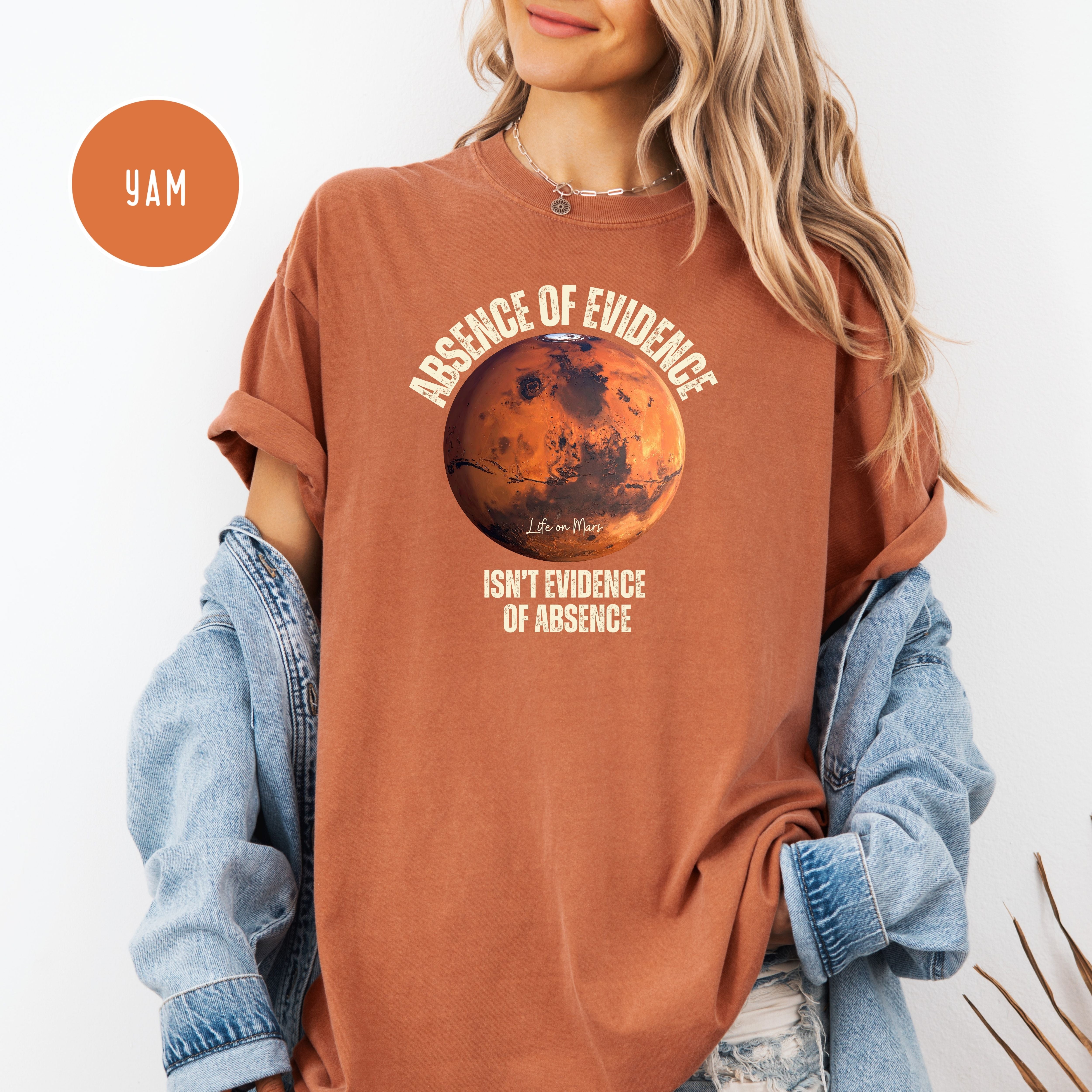 Life On Mars Comfort Colors T-Shirt, Absence of Evidence is Not Evidence of Absence, Possible Mars Life Shirt