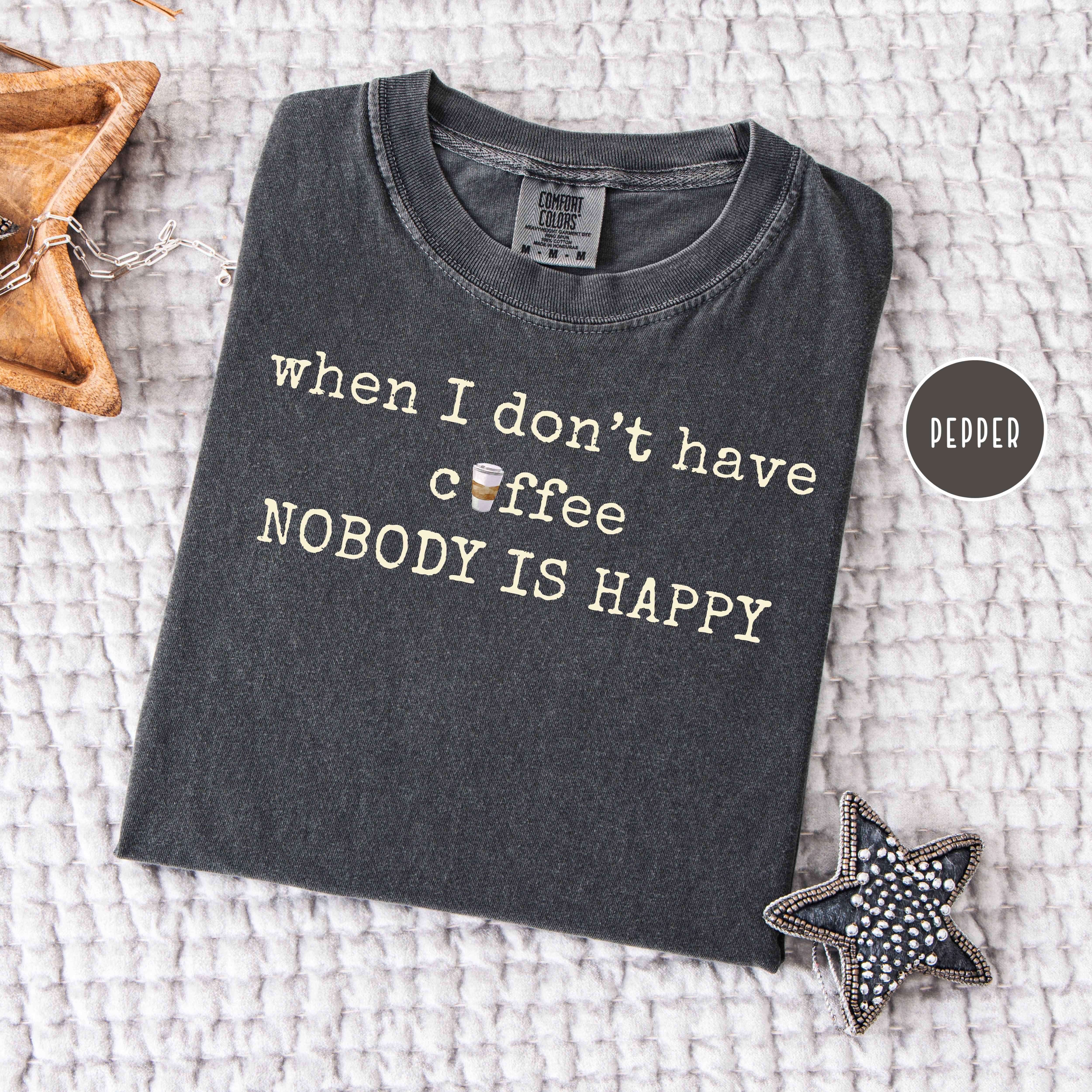 Funny Coffee Lover Comfort Colors Gift Shirt for Coffee Drinker