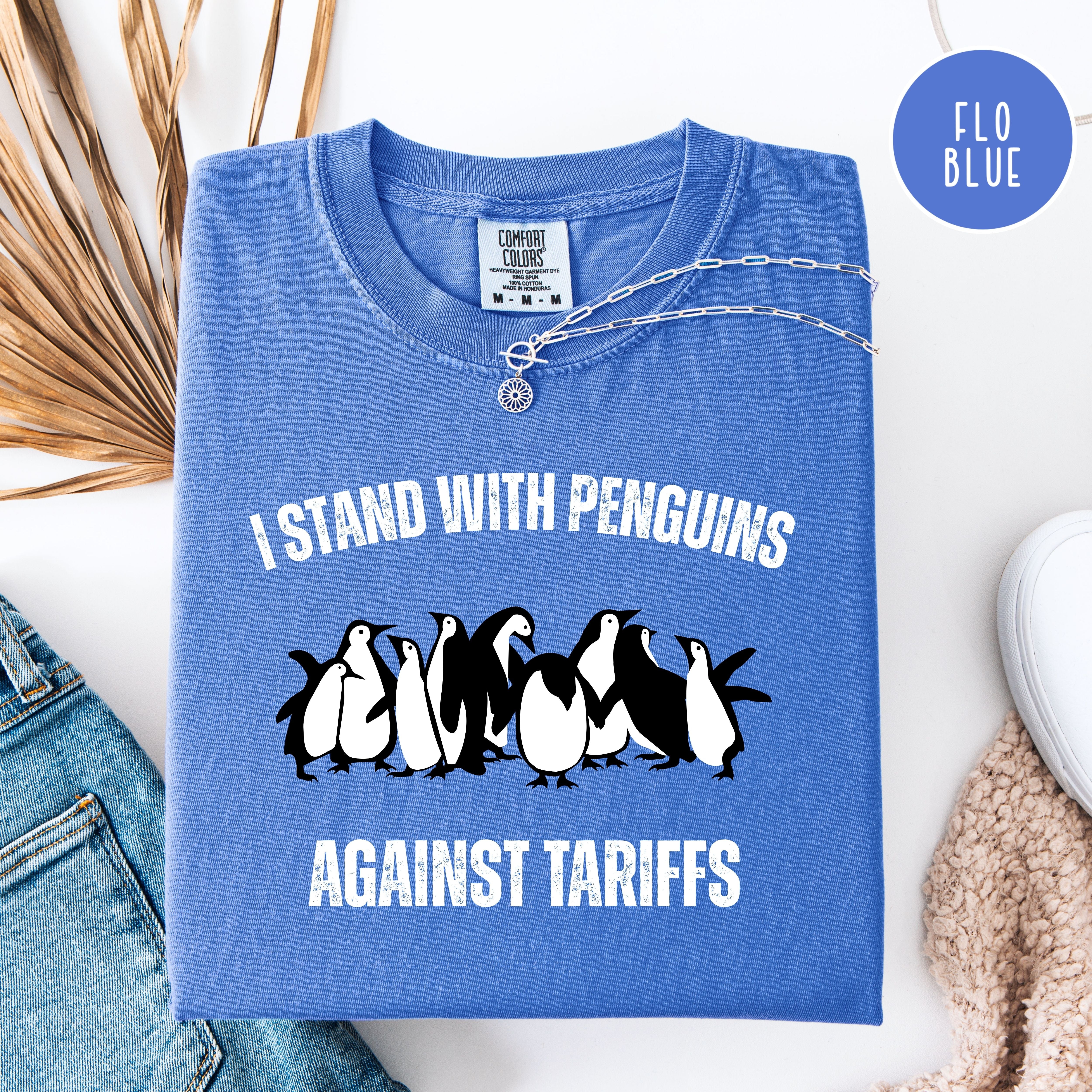 I Stand With Penguins Against Tariffs Comfort Colors Tee