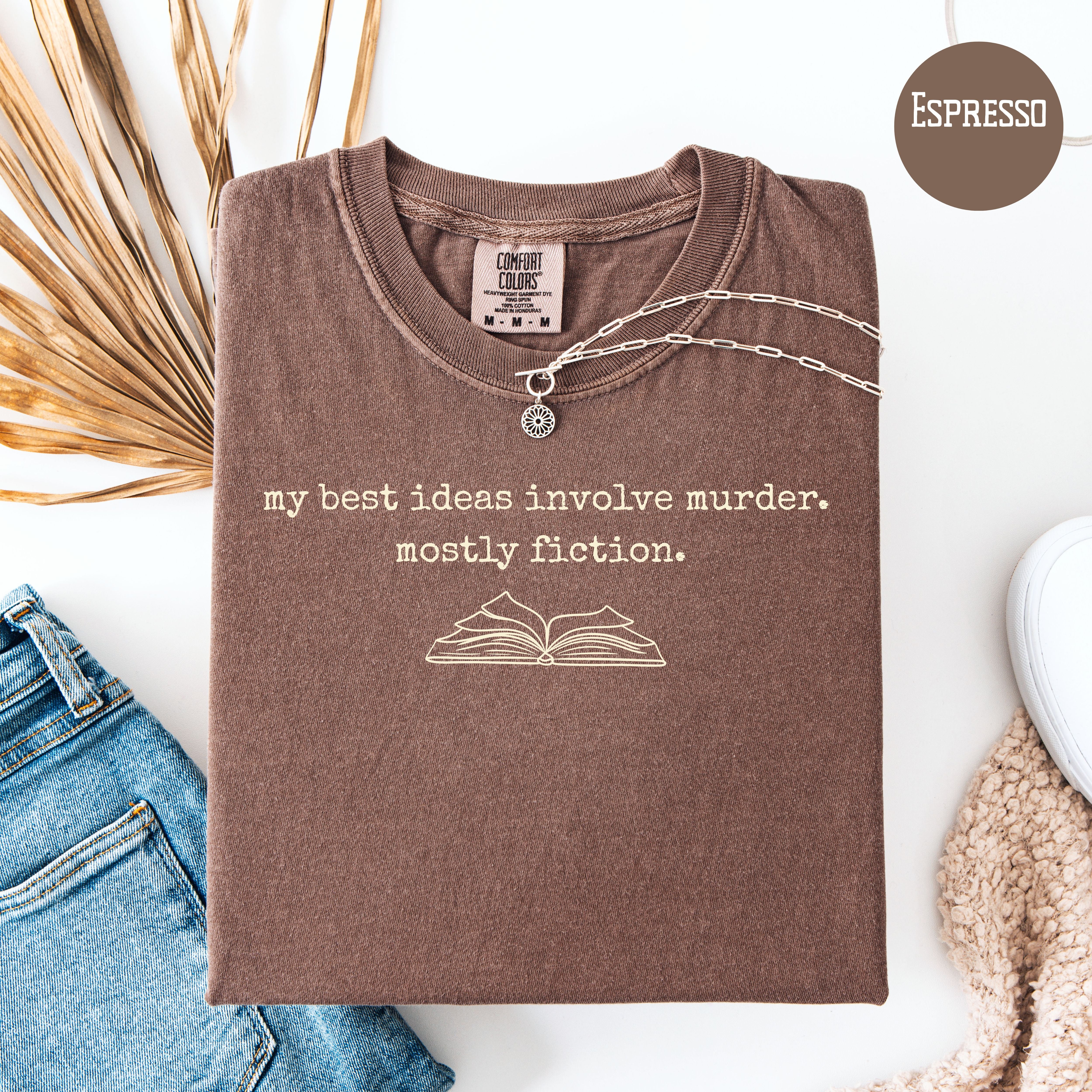 My Best Ideas Involve Murder, Crime Writer Comfort Colors Tee