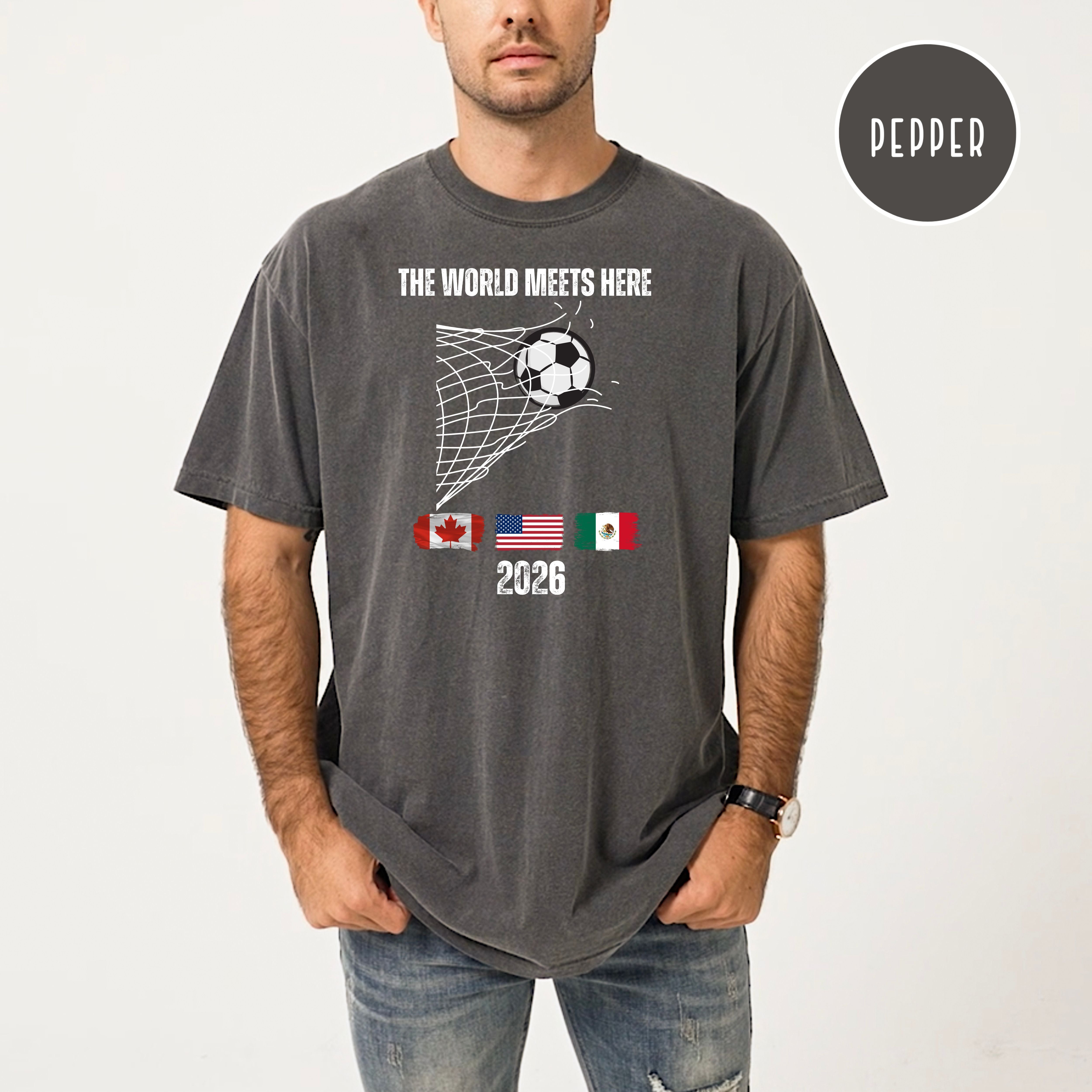 Soccer World Meets Here 2026 Comfort Colors T-Shirt Gift for Soccer Fan, Soccer USA, Mexico and Canada Shirt