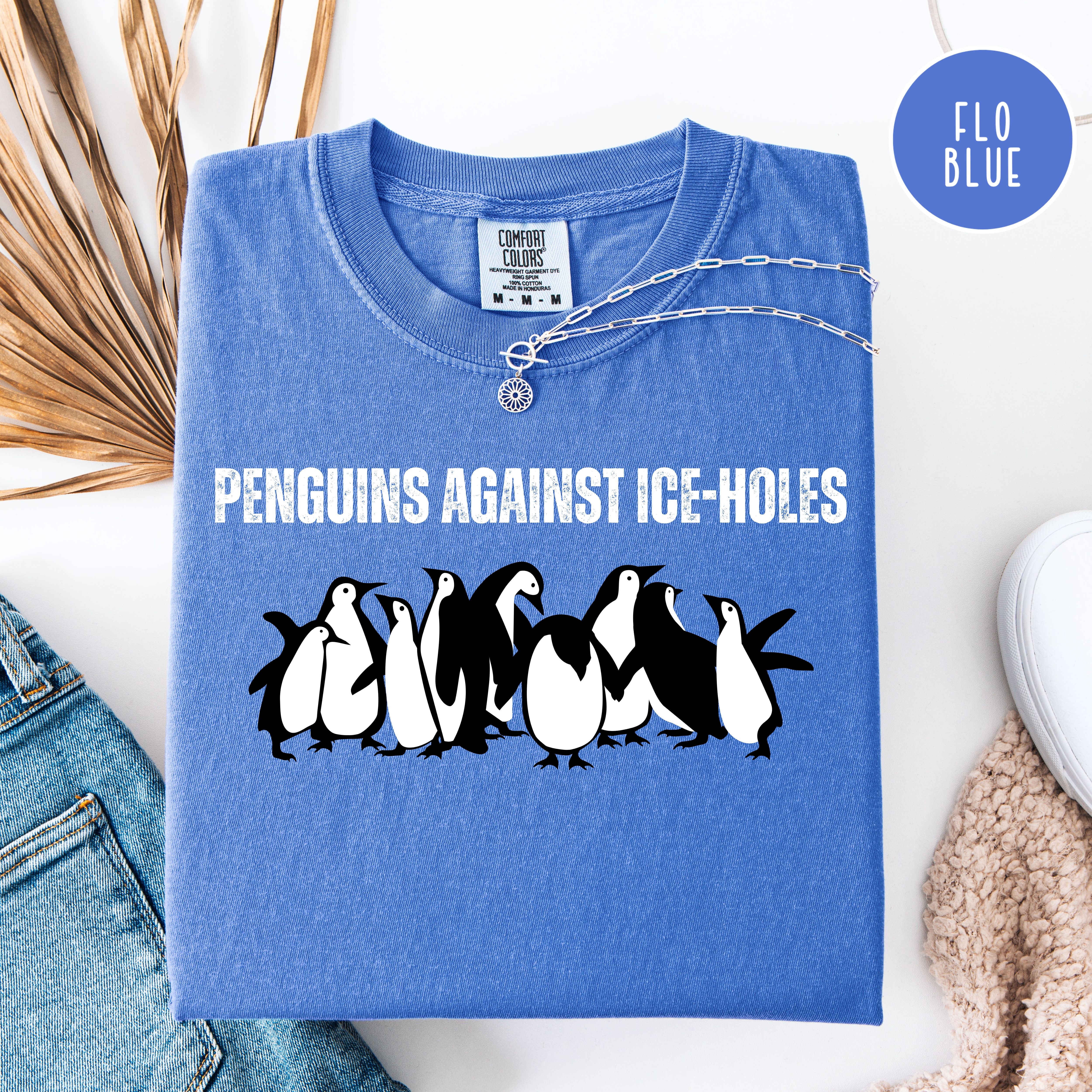 Penguins Against Ice Holes Comfort Colors Political Tee