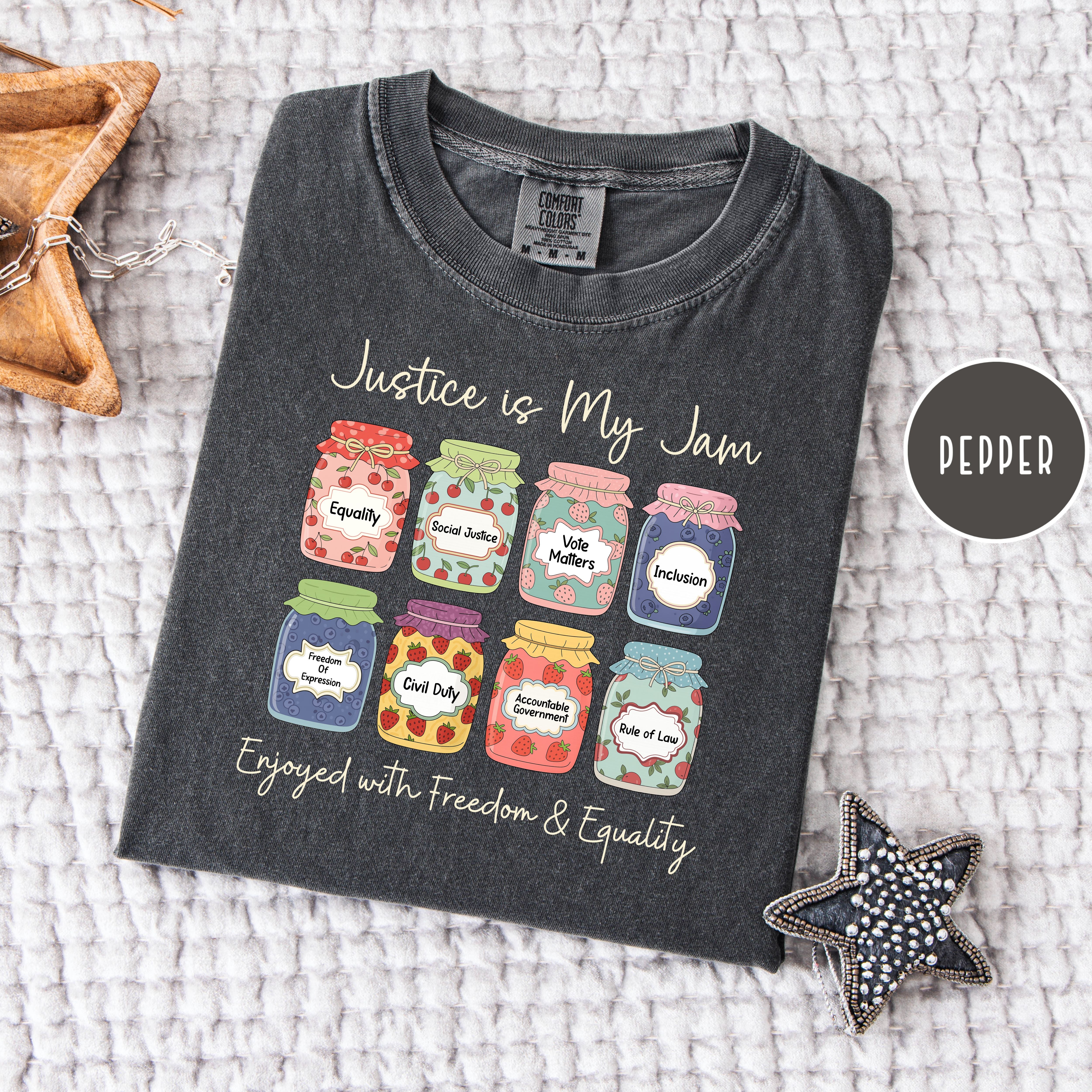 Justice is My Jam Freedom & Equality Comfort Colors Pro Democracy Shirt