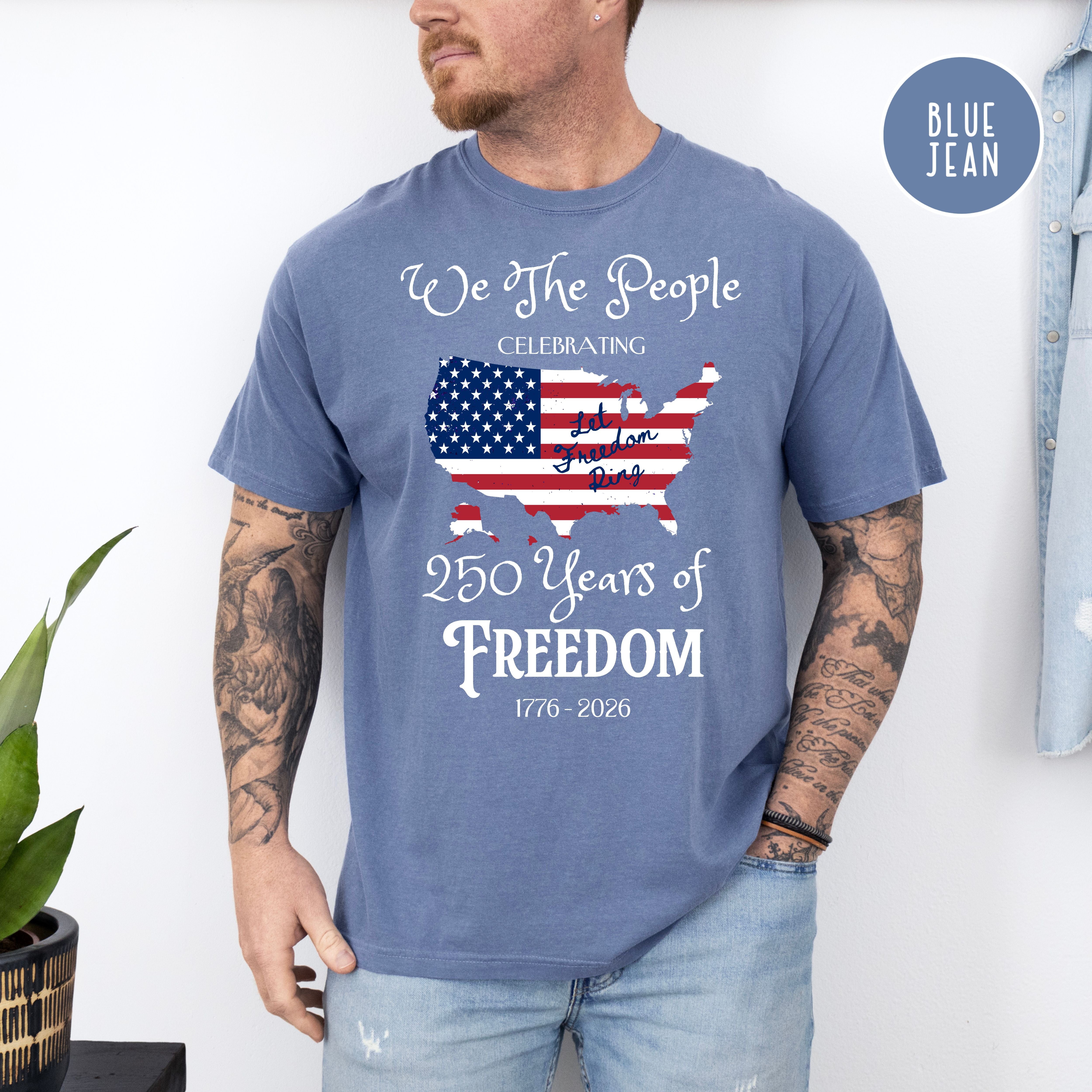 America 250 Years of Freedom, Patriotic Comfort Colors T-Shirt, 4th of July Freedom Shirt
