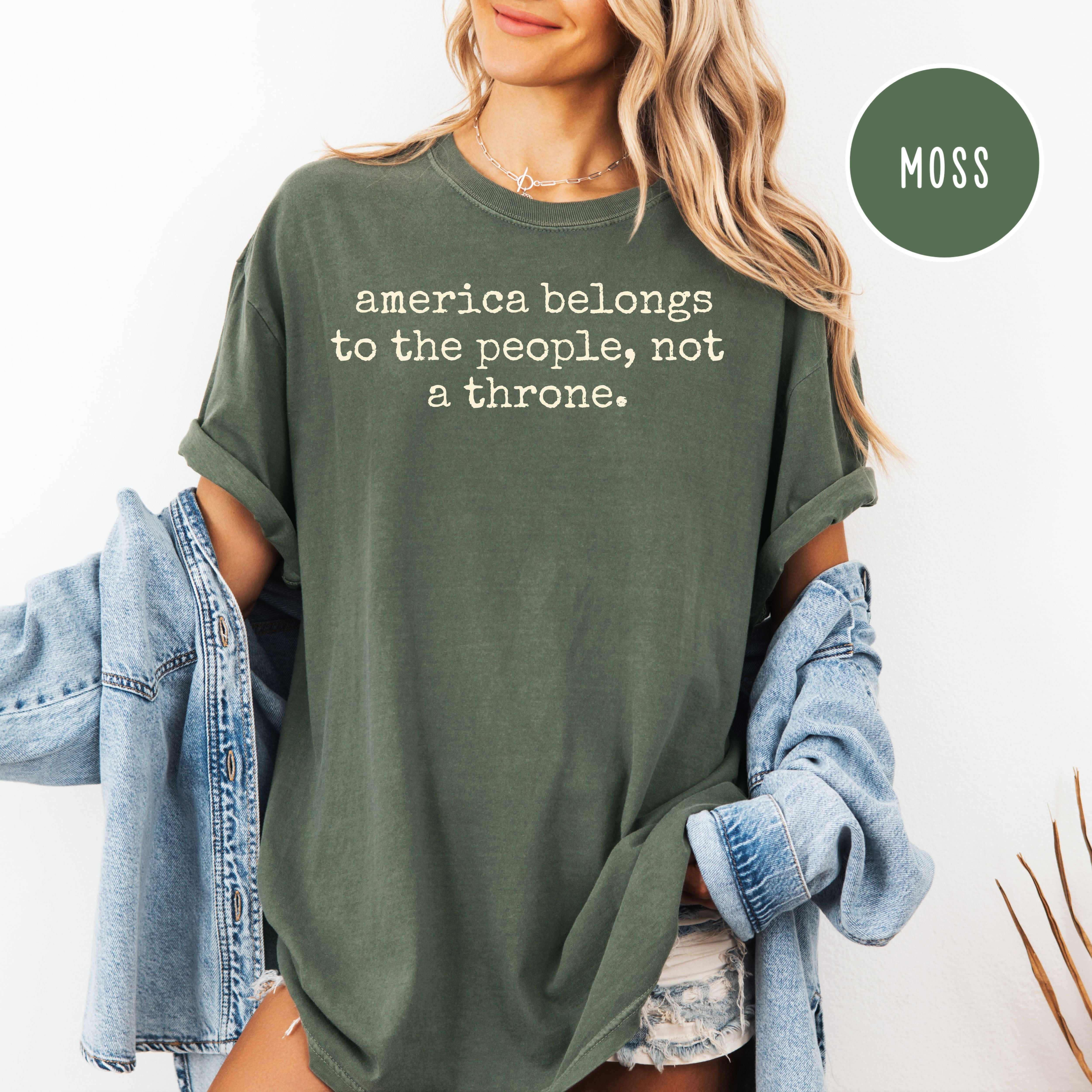 No Kings Shirt, America Belongs To The People Not a Thrown Comfort Colors Tee