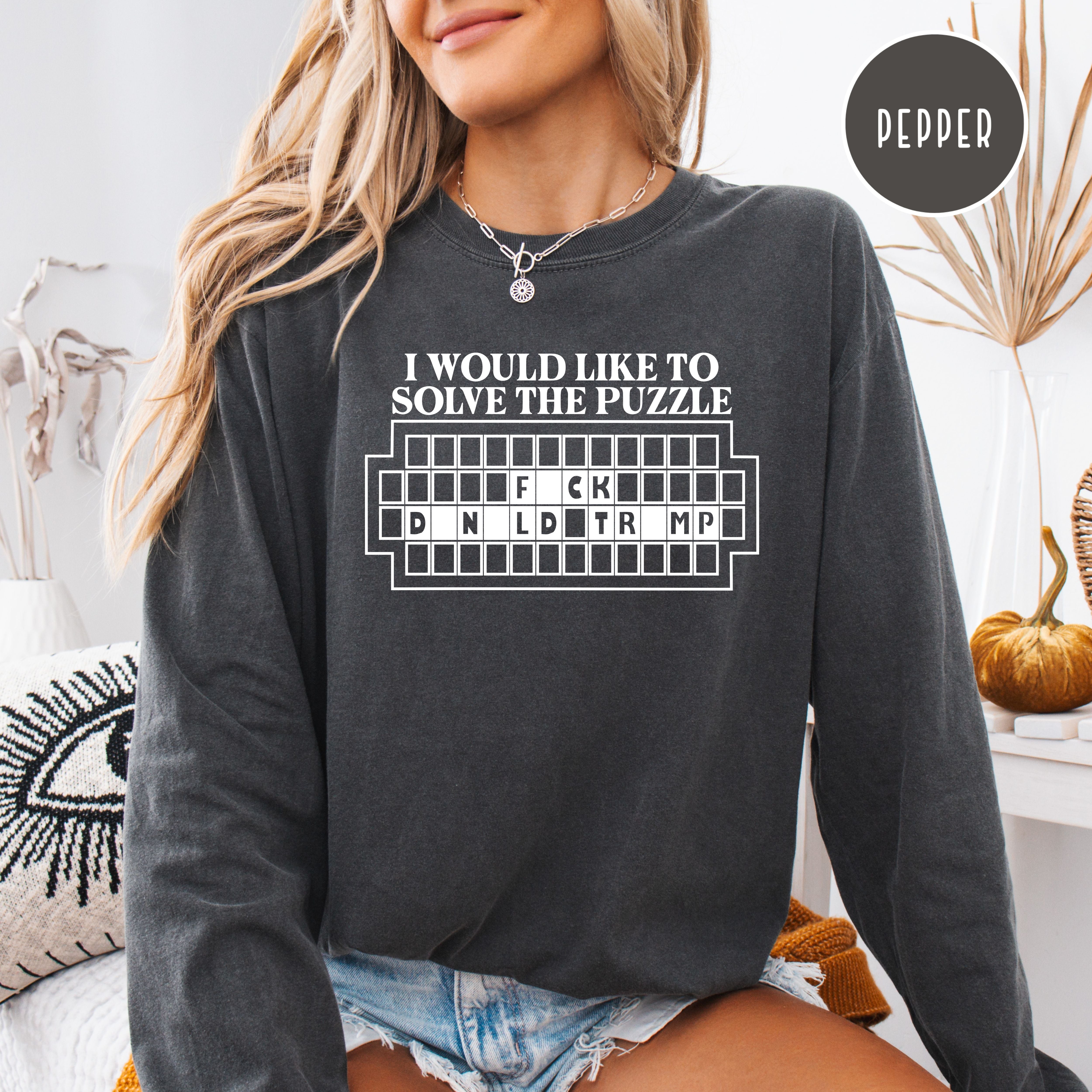 Anti Trump Wheel of Fortune Long Sleeve Comfort Colors Shirt