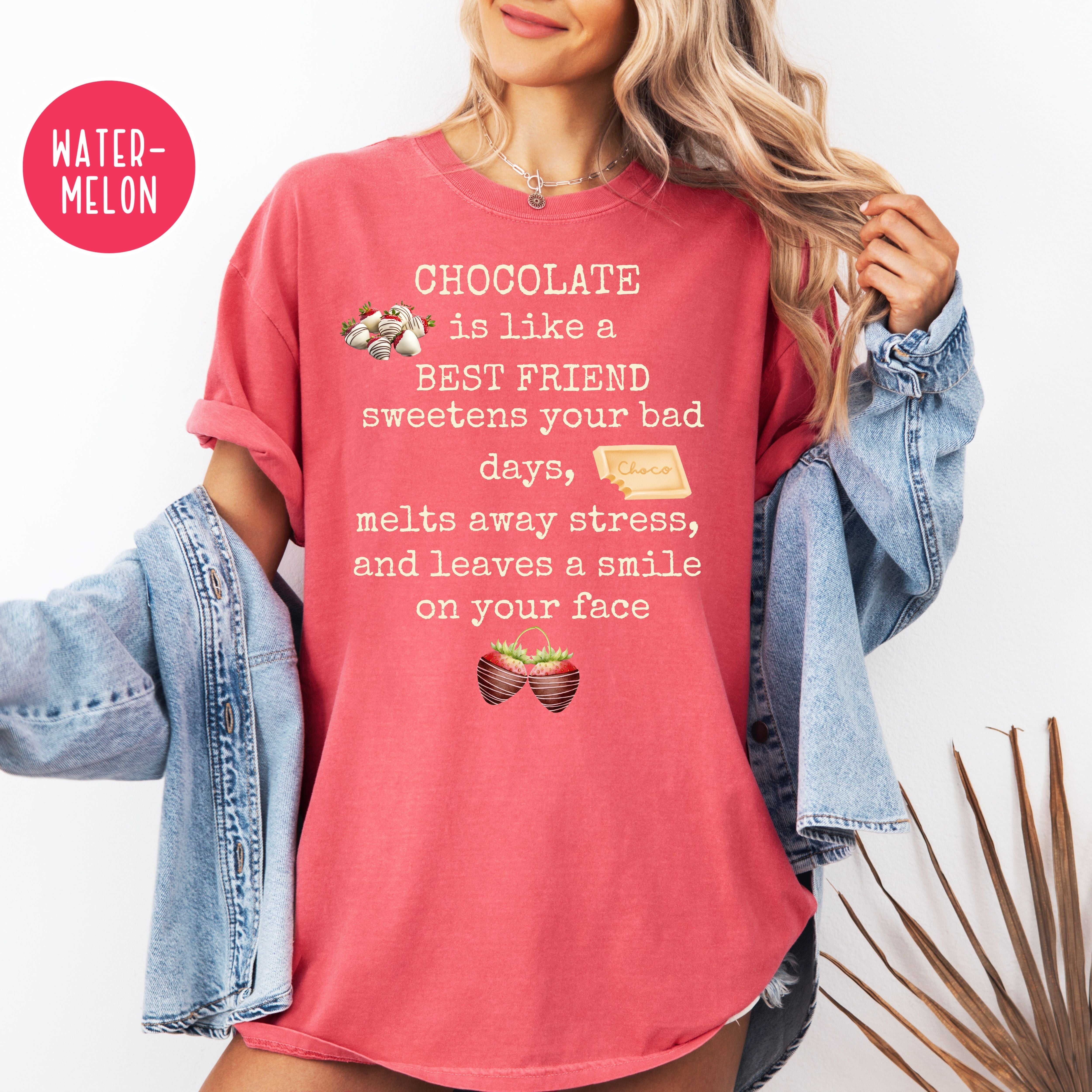 Chocolate is Like a Best Friend Comfort Colors Tee