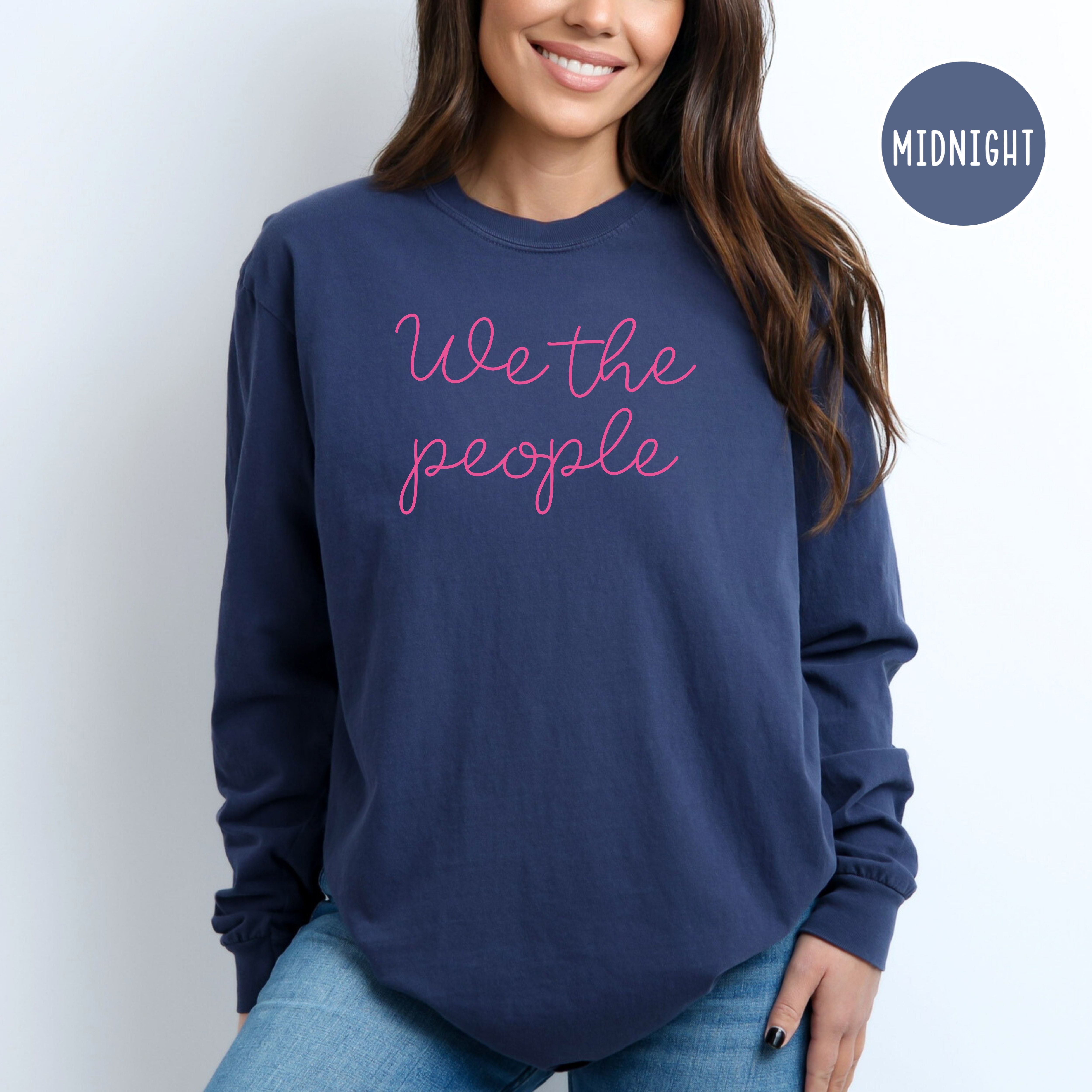 We The People Comfort Colors® Long Sleeve Tee