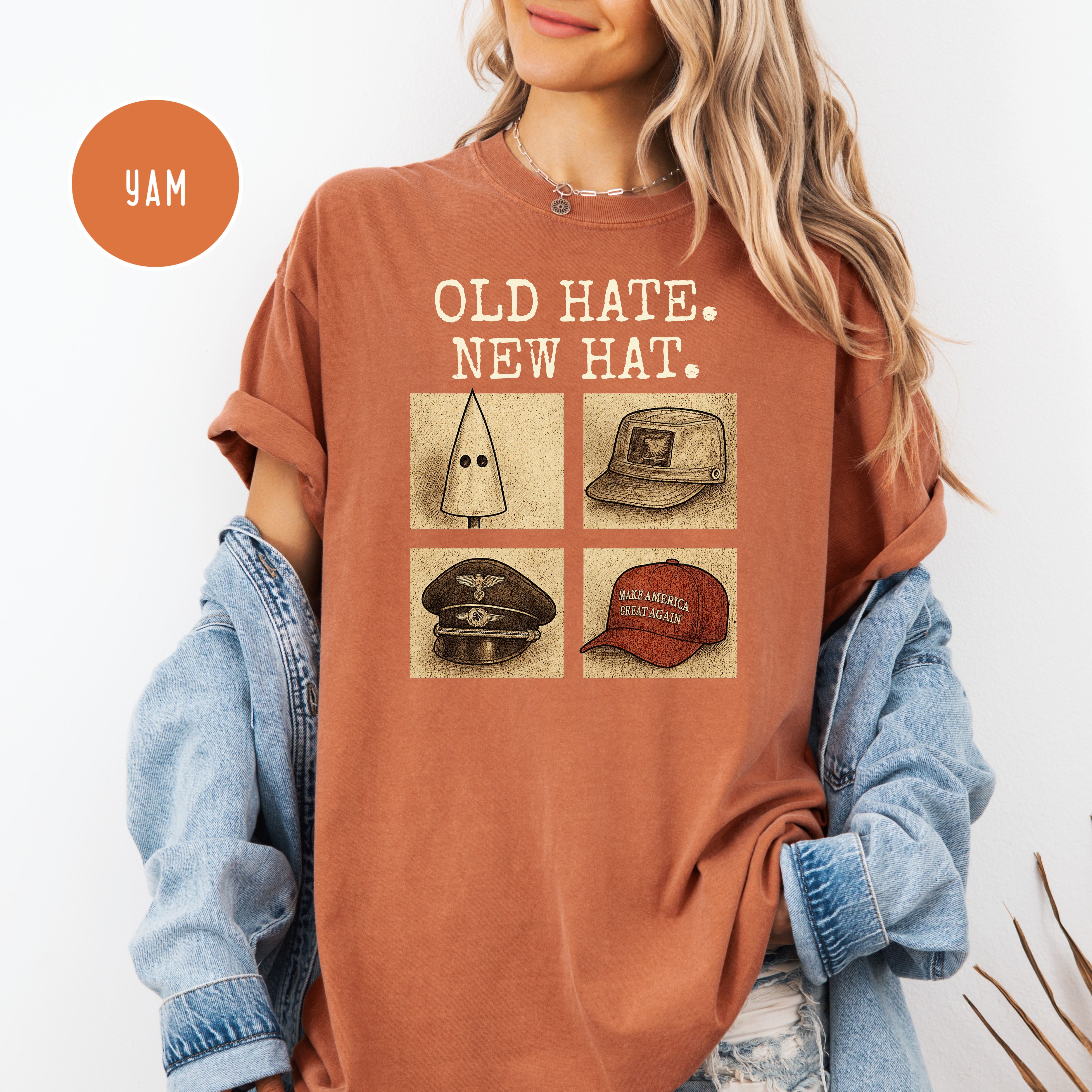 Old Hate New Hat Comfort Colors Anti-Trump Protest Tee Shirt, Same Shit Different Hat Shirt