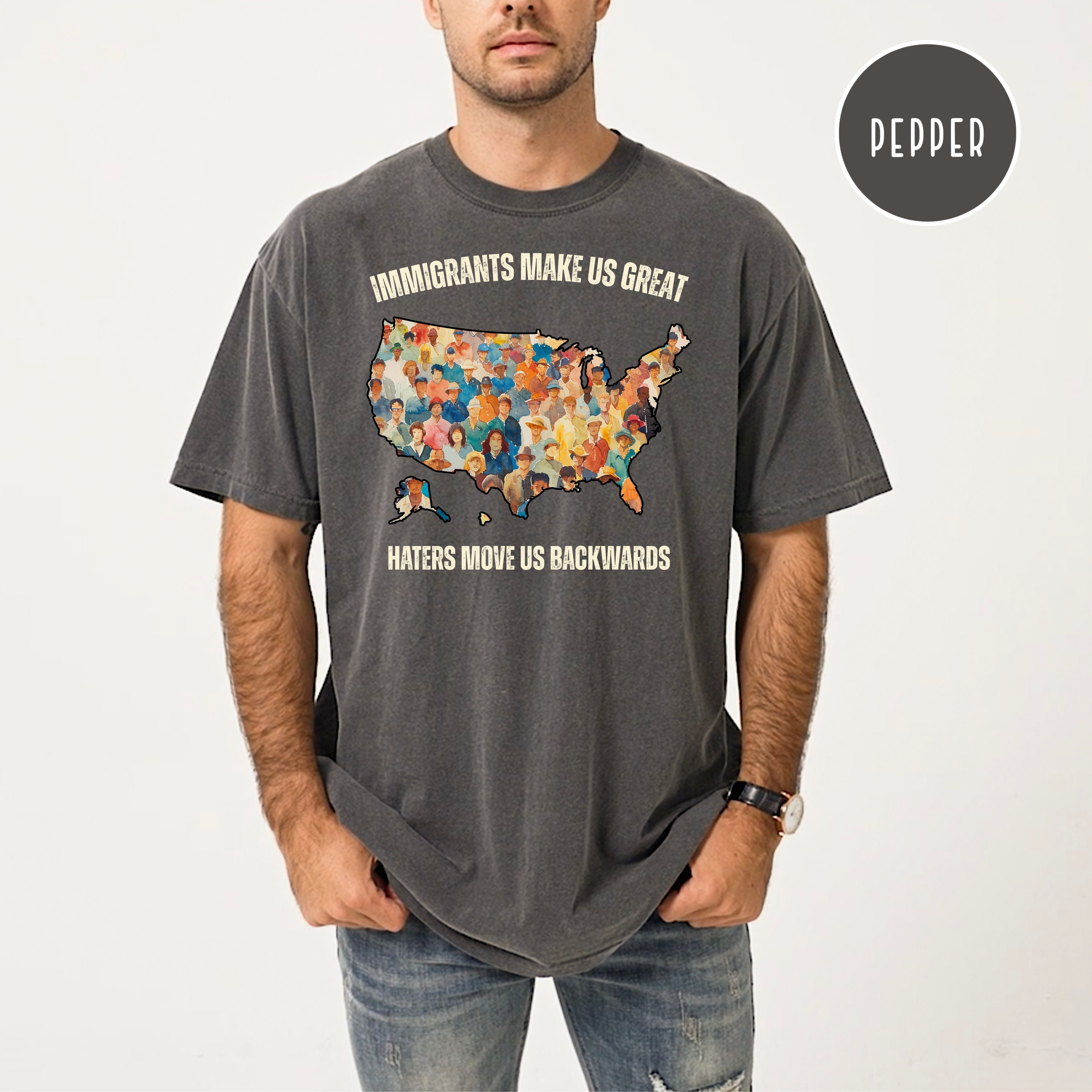 Immigrants Make Us Great Pro-Immigration Comfort Colors Protest T-Shirt