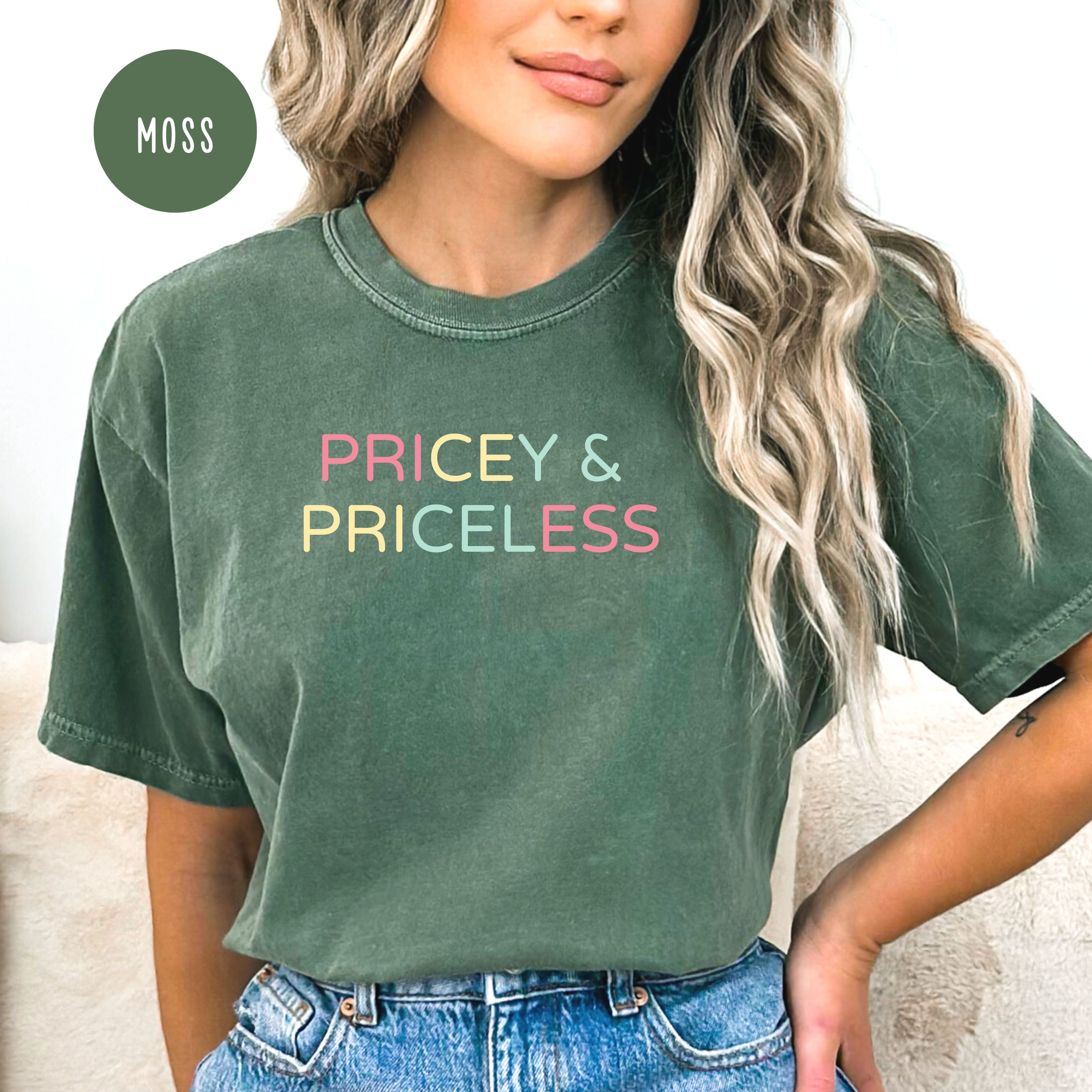 Pricey and Priceless Comfort Colors® Tee