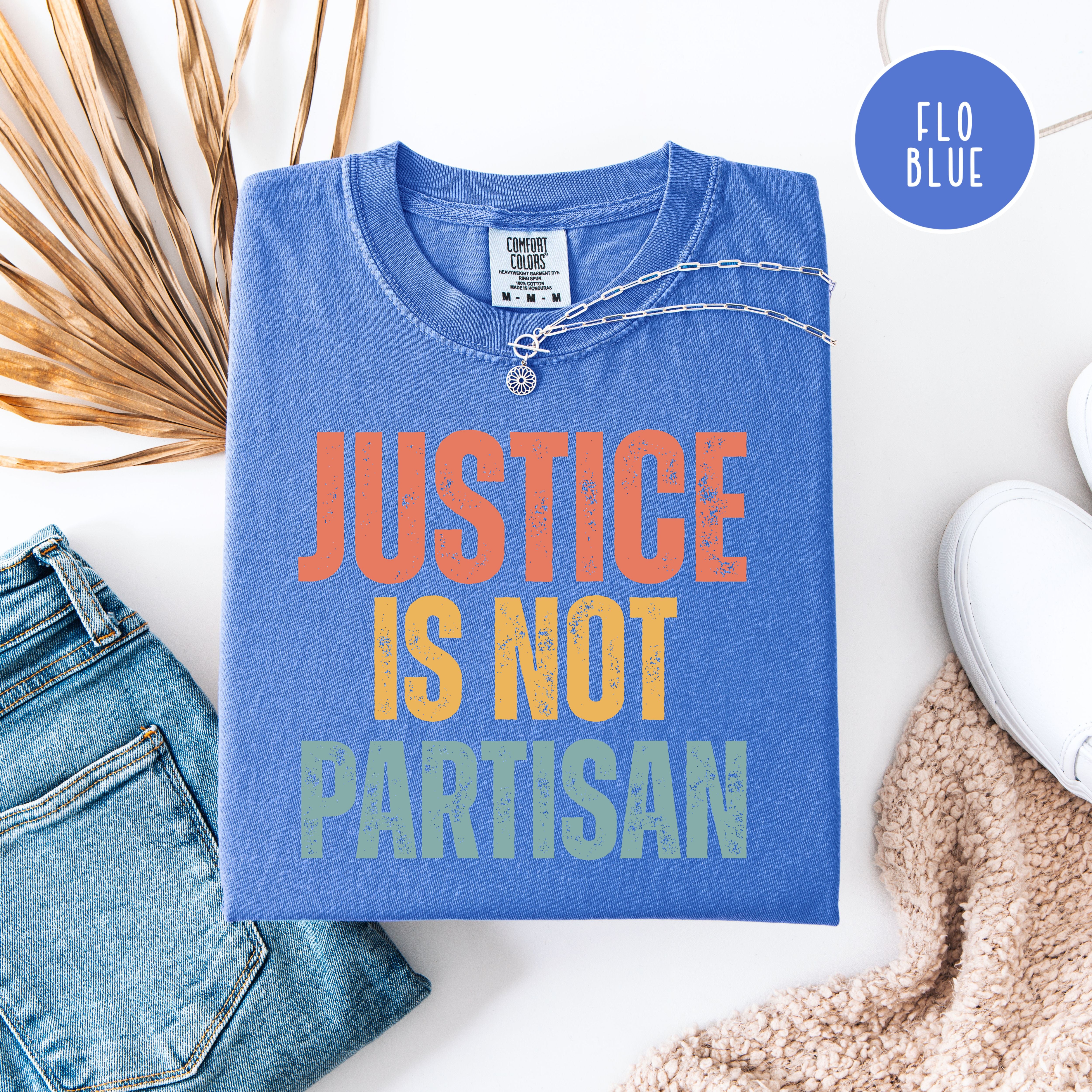 Justice Is Not Partisan Comfort Colors Protest T-shirt