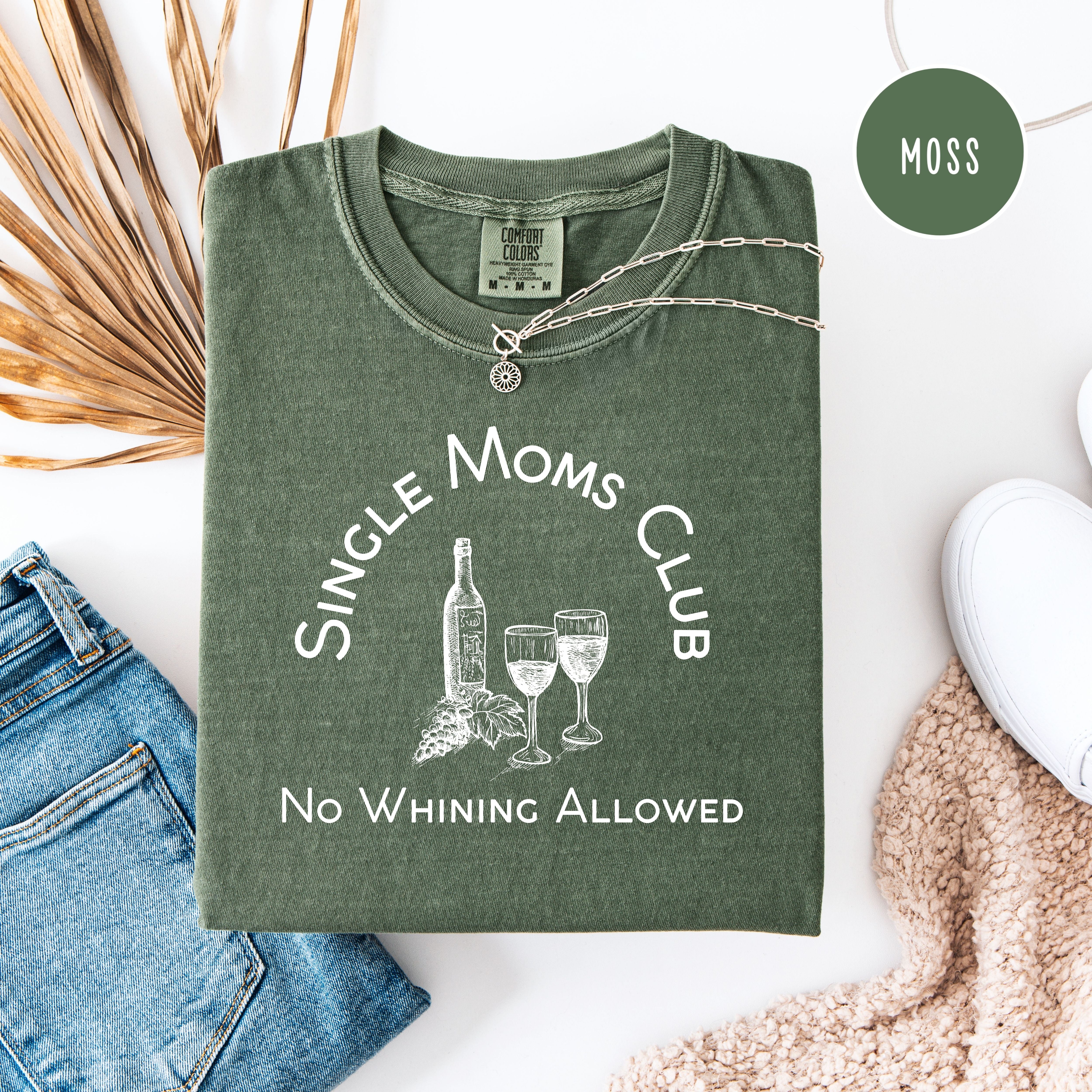 Single Mom No Whining Comfort Colors T-Shirt, Mother's Day Gift for Single Mom