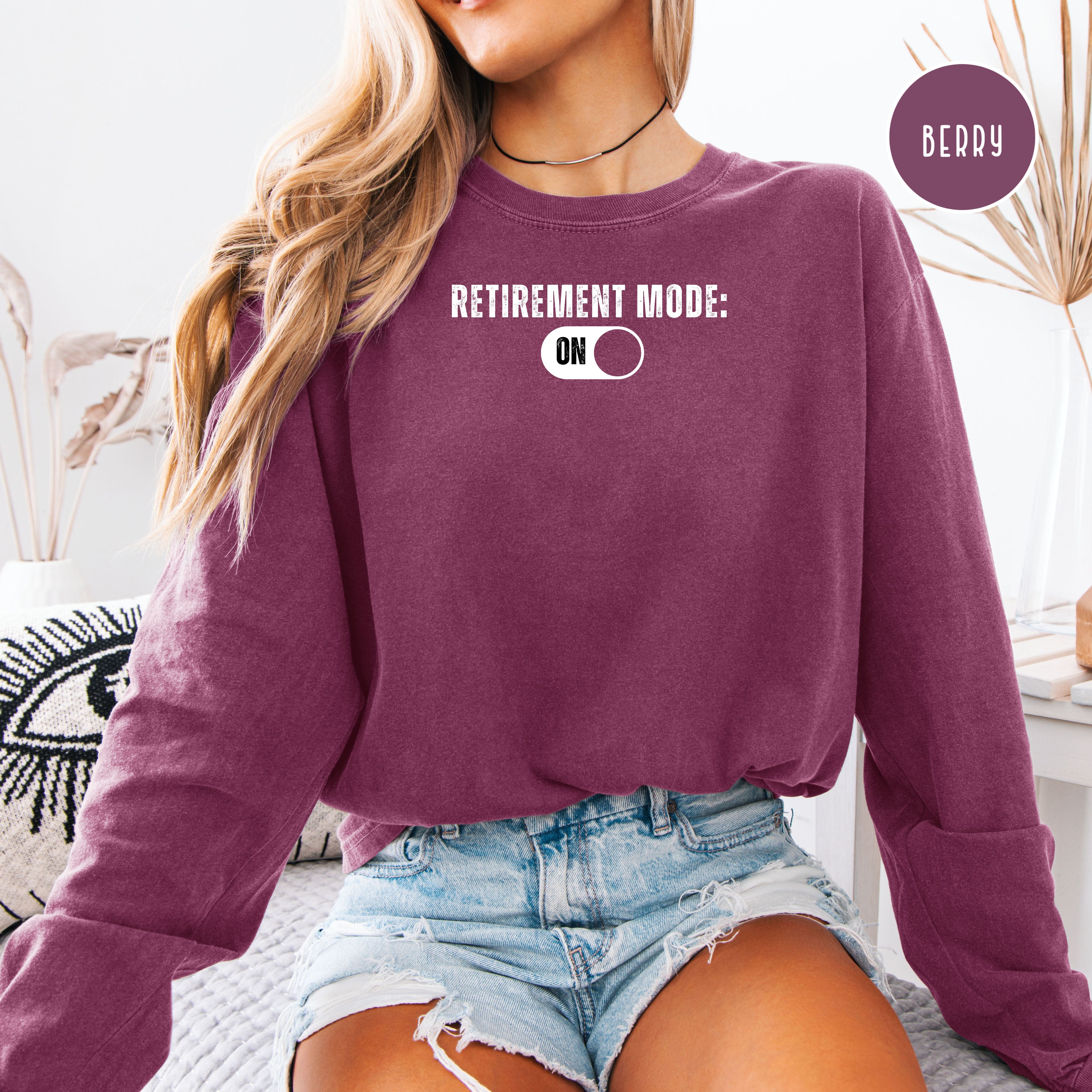 Retired Comfort Colors T-Shirt, Retirement Mode On, Gift for Early Retirement