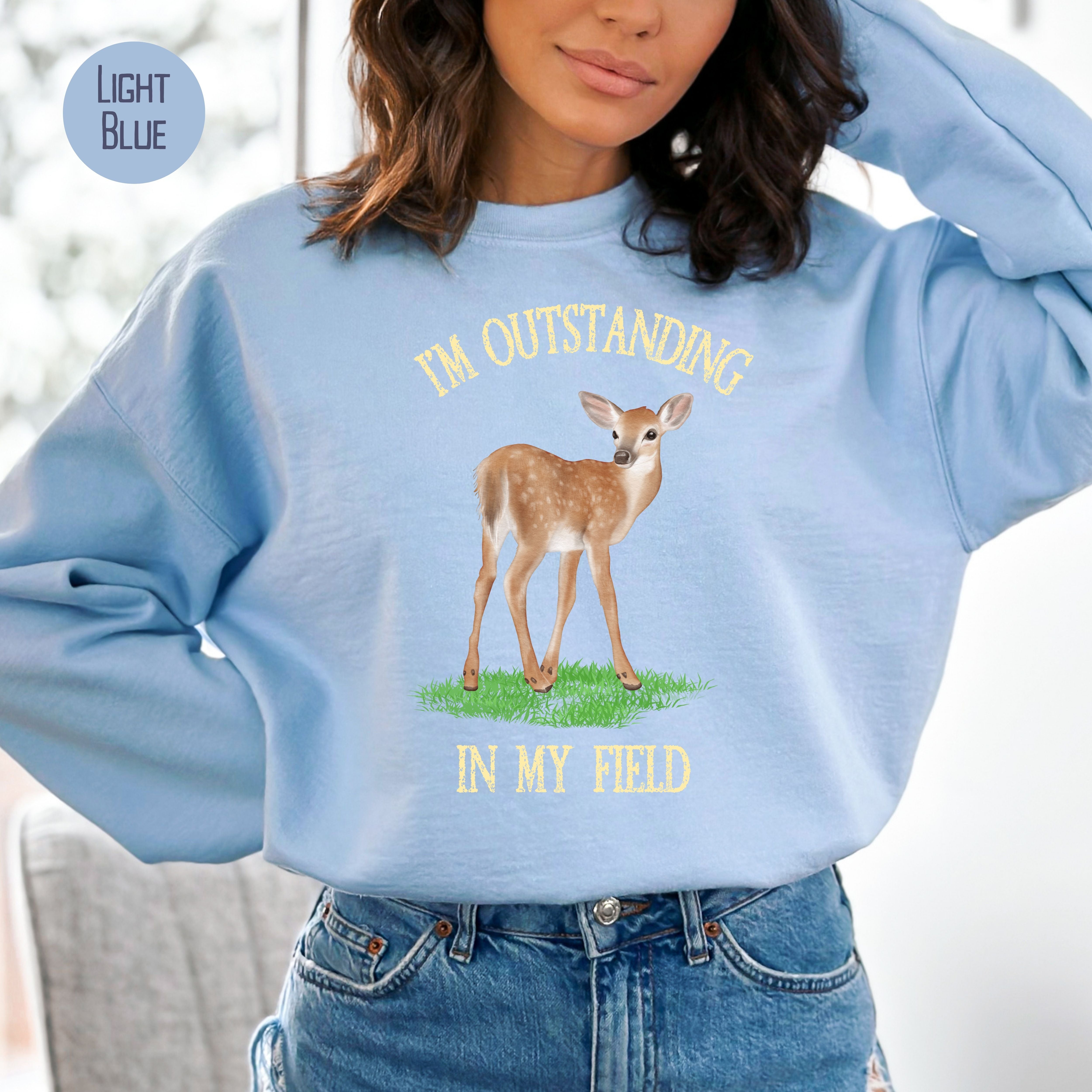 Co-Worker or Boss Gift Sweatshirt, Outstanding in My Field Funny Deer Lover Shirt