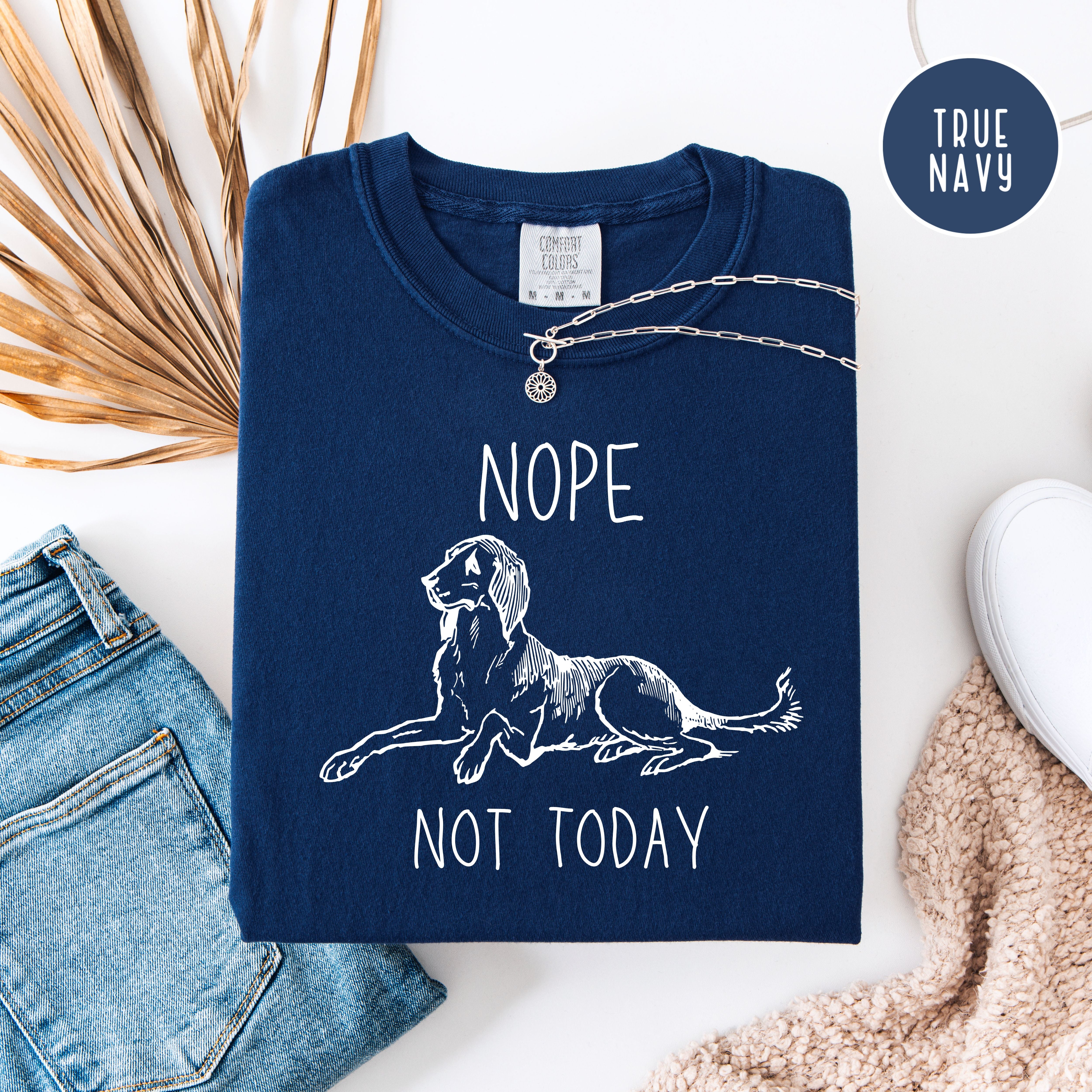 Nope Not Today Funny Dog Lover Unisex Comfort Colors T-Shirt, Dog Lover Gift Shirt, Funny Animal Lover Shirt