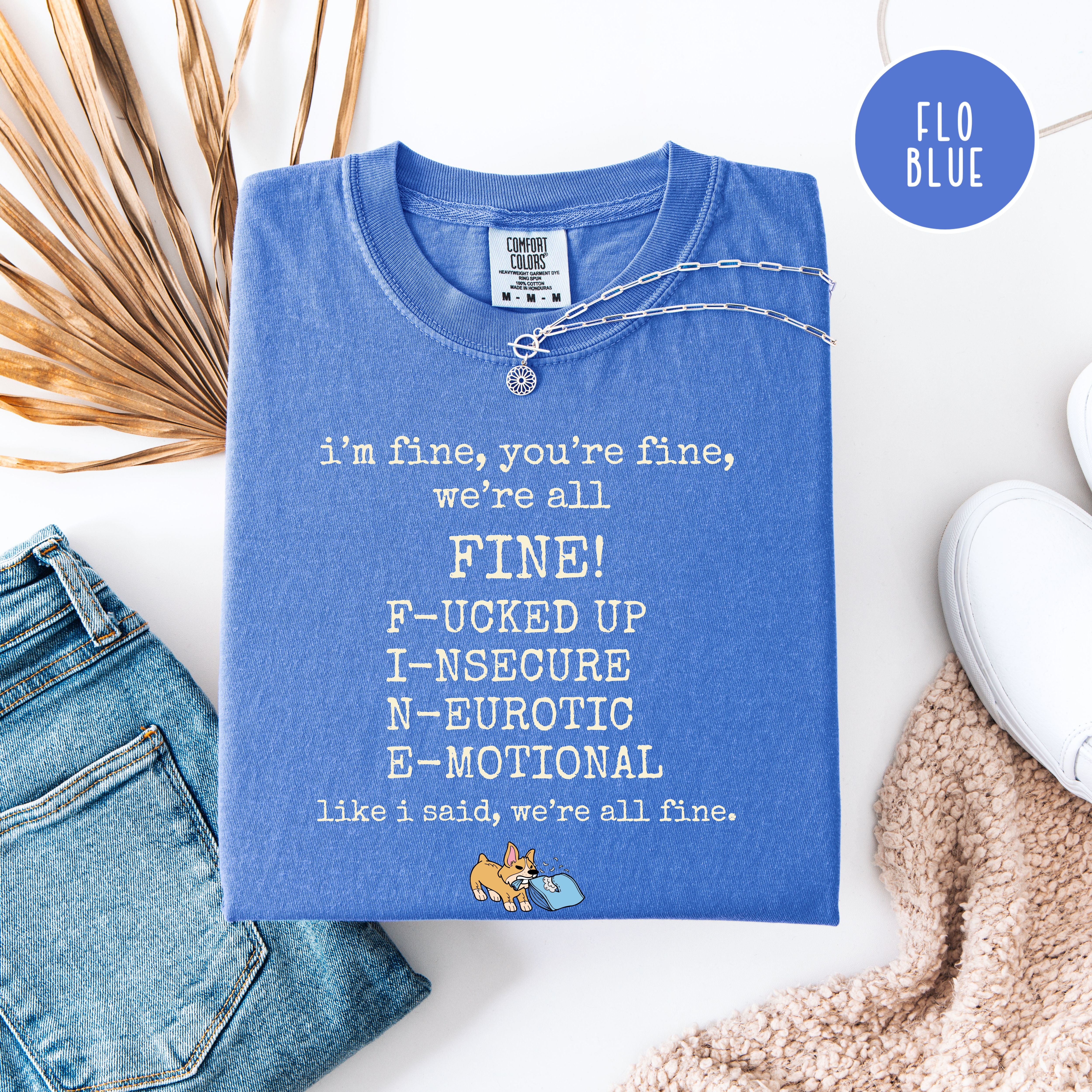 Funny I'm Fine You're Fine We're All Fine Comfort Colors Tee Shirt