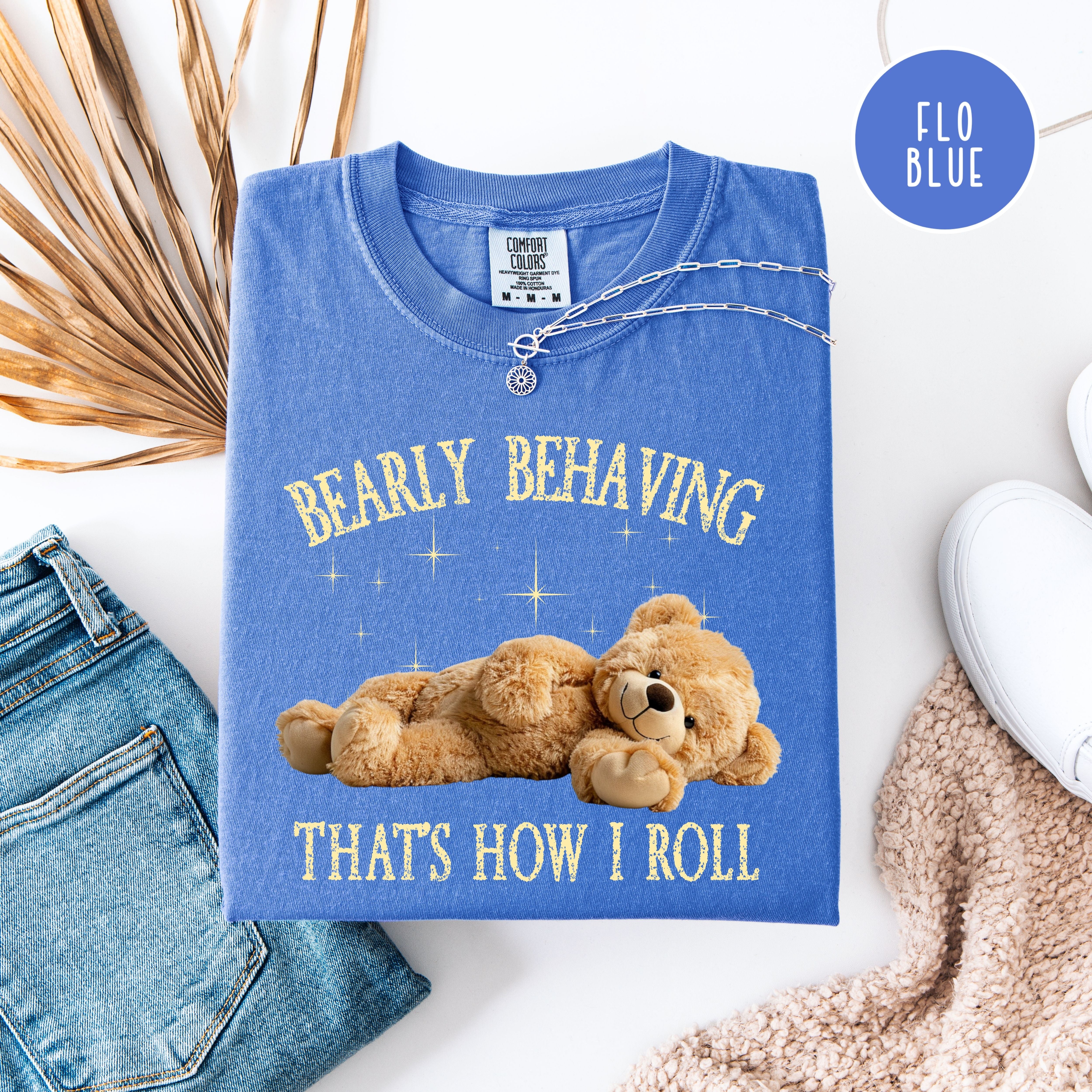 Bearly Behaving That's How I Roll Cute Teddy Bear Comfort Colors Tee