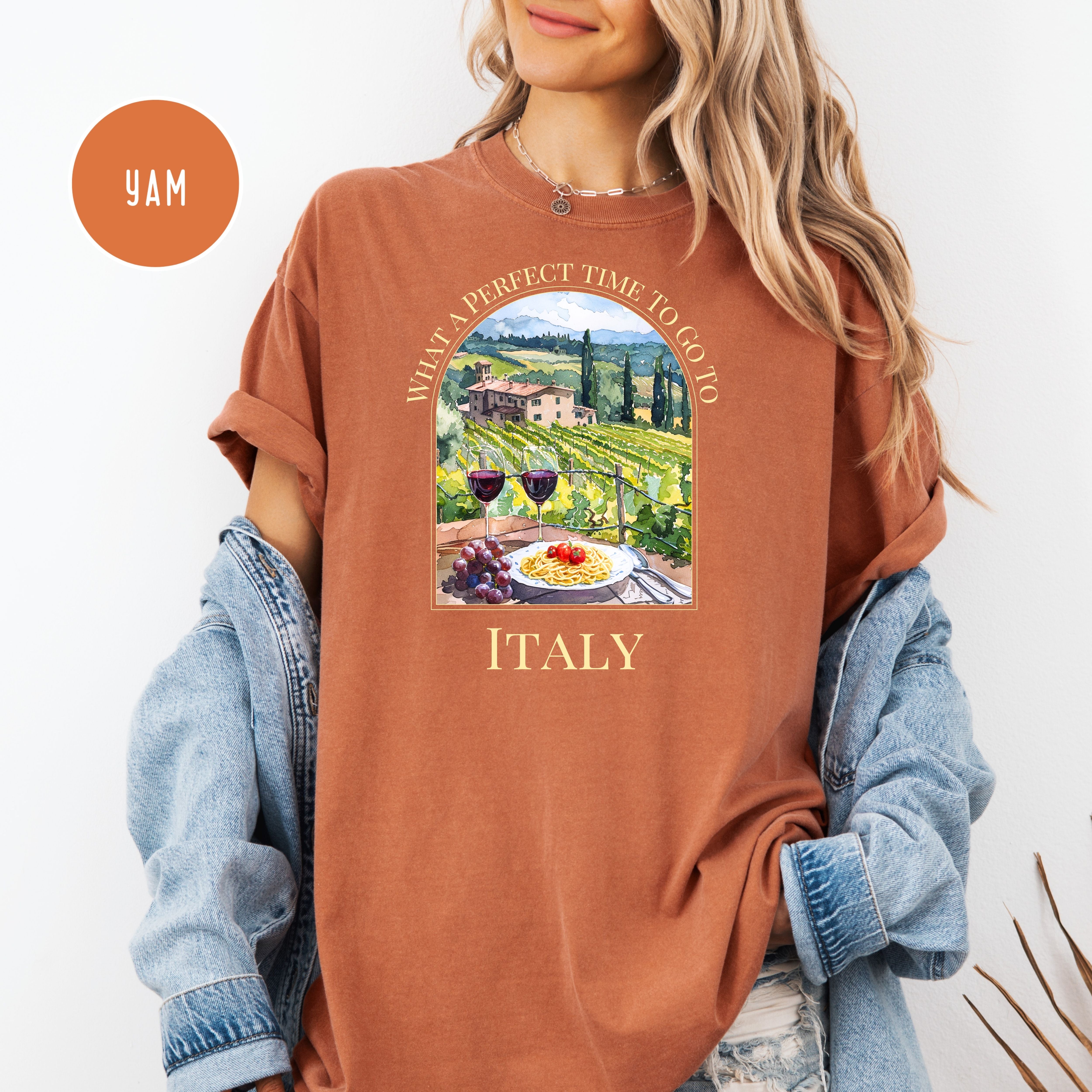 What a Perfect Time To Go To Italy Comfort Colors Tuscany Vineyard Tee Shirt Gift for Italy Lover
