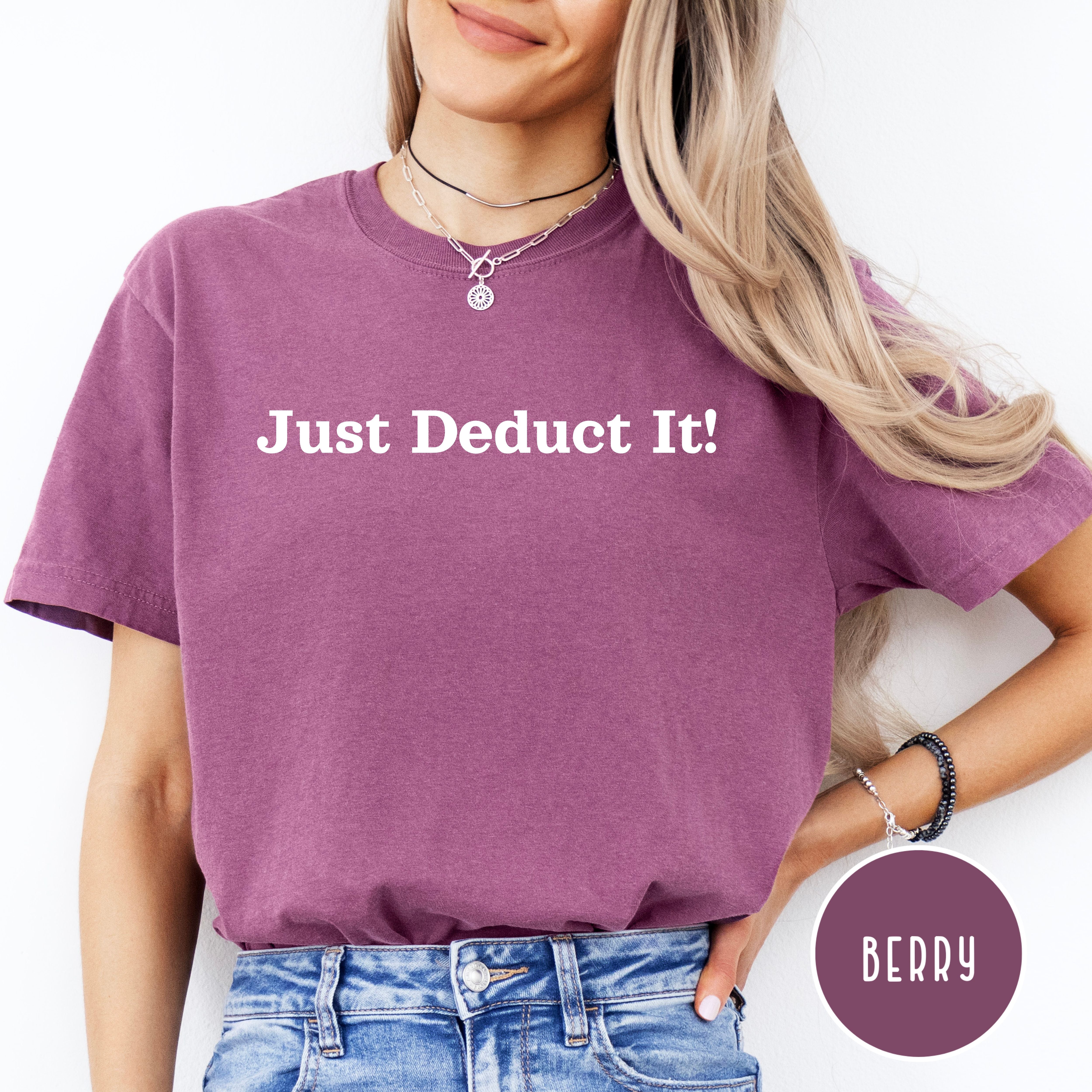 Just Deduct It Comfort Colors® Tee