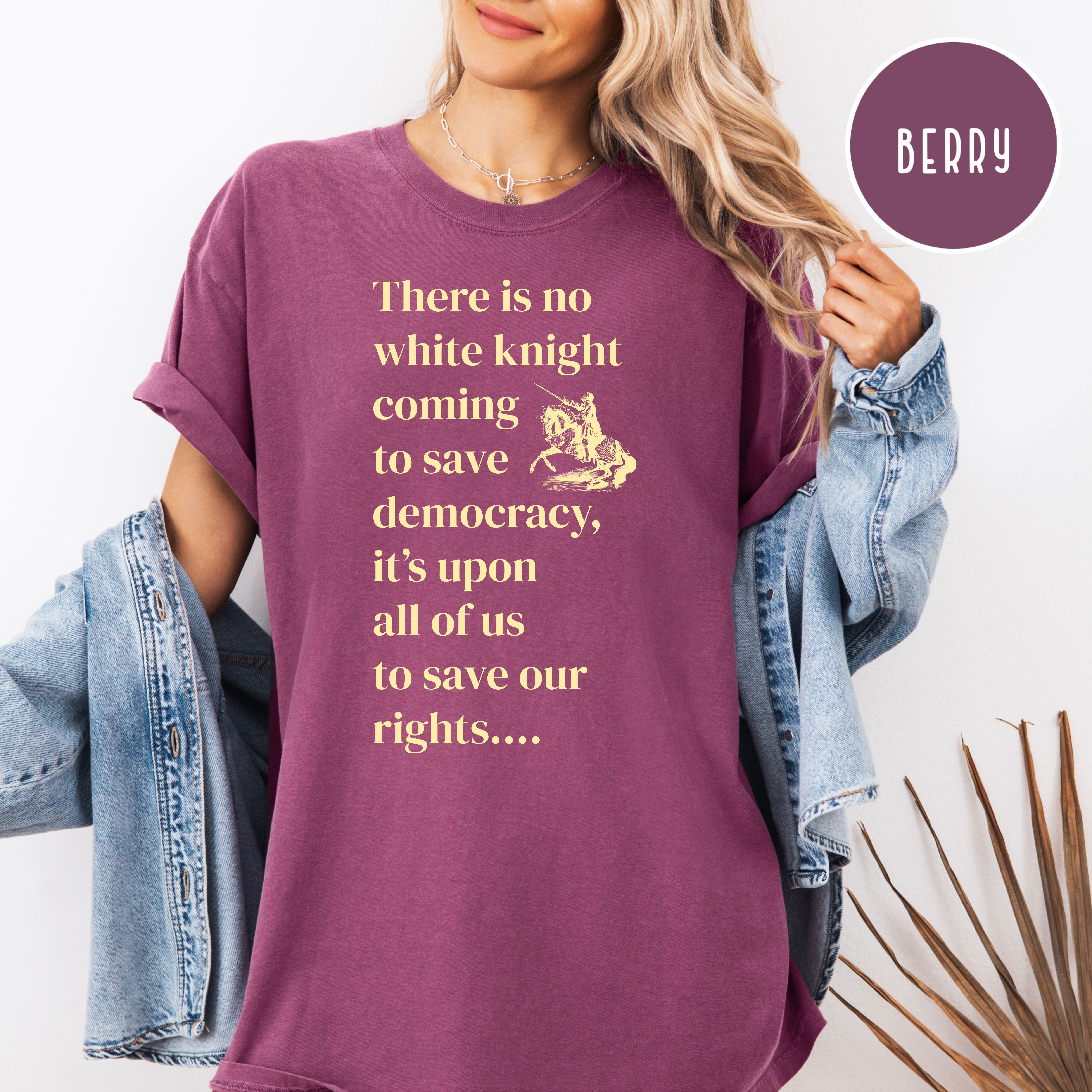 It's Up To Us To Save Our Rights and Our Democracy Comfort Colors Pro-Democracy Shirt