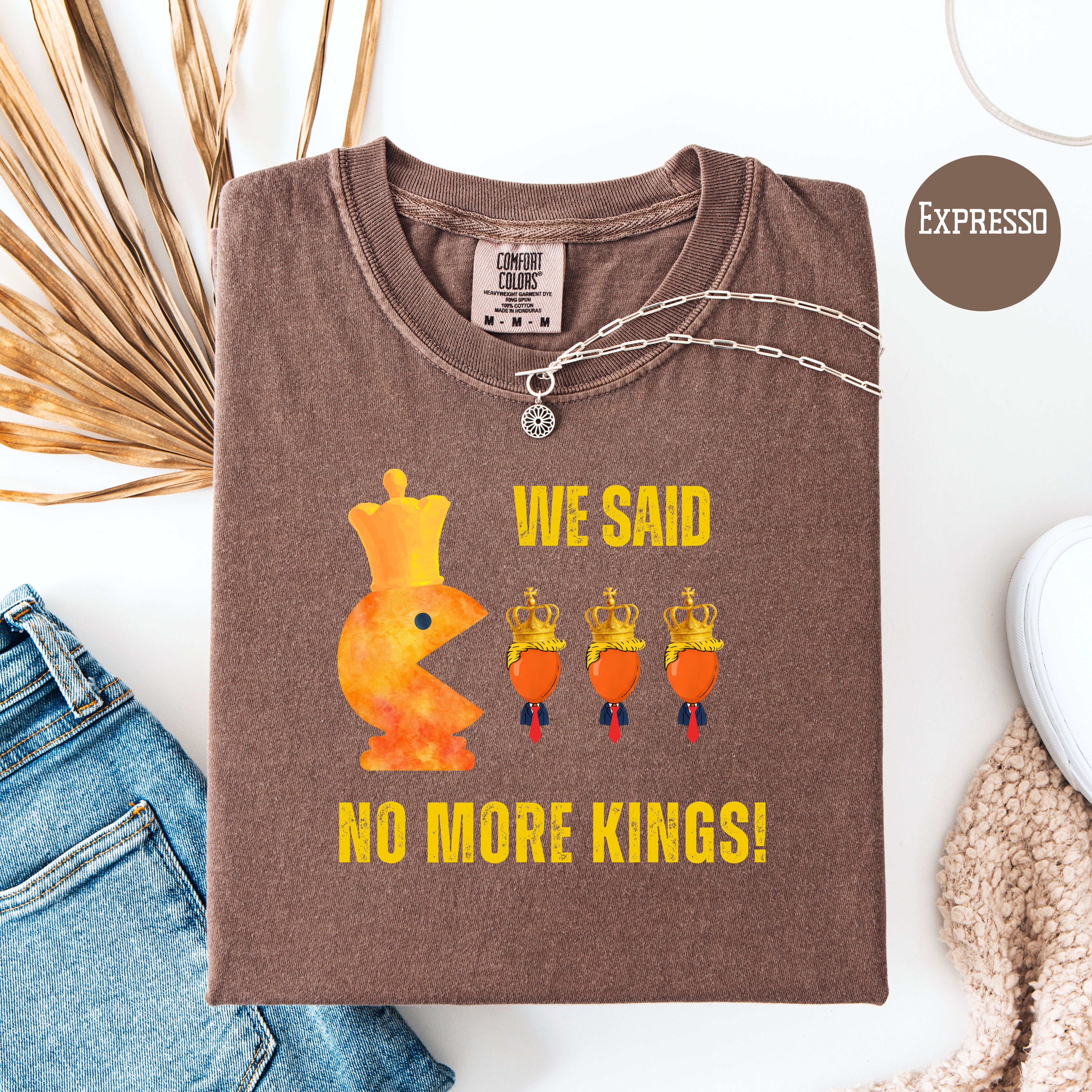 We Said No More Kings Comfort Colors Anti Trump Pacman Chess Pieces Tee