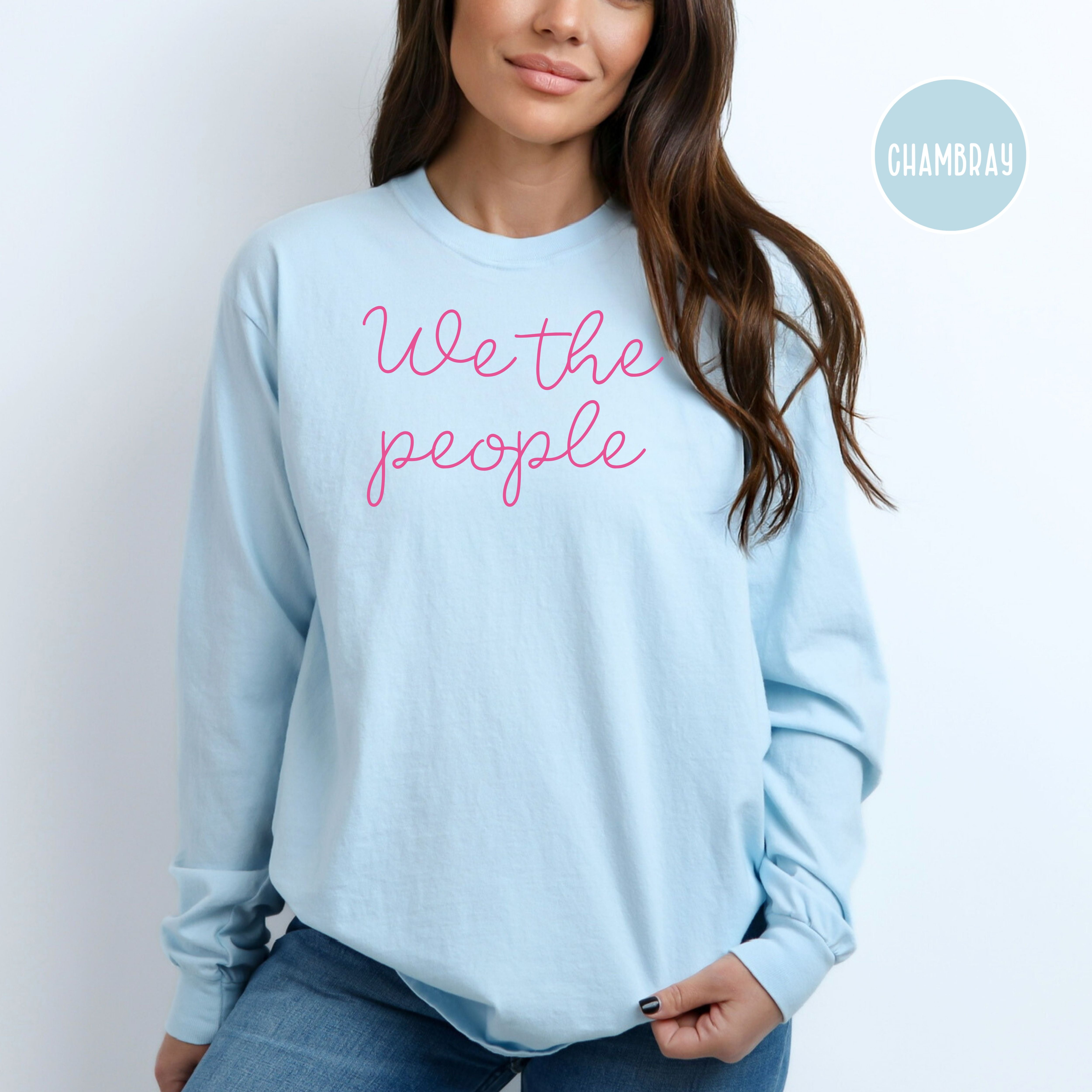 We The People Comfort Colors® Long Sleeve Tee