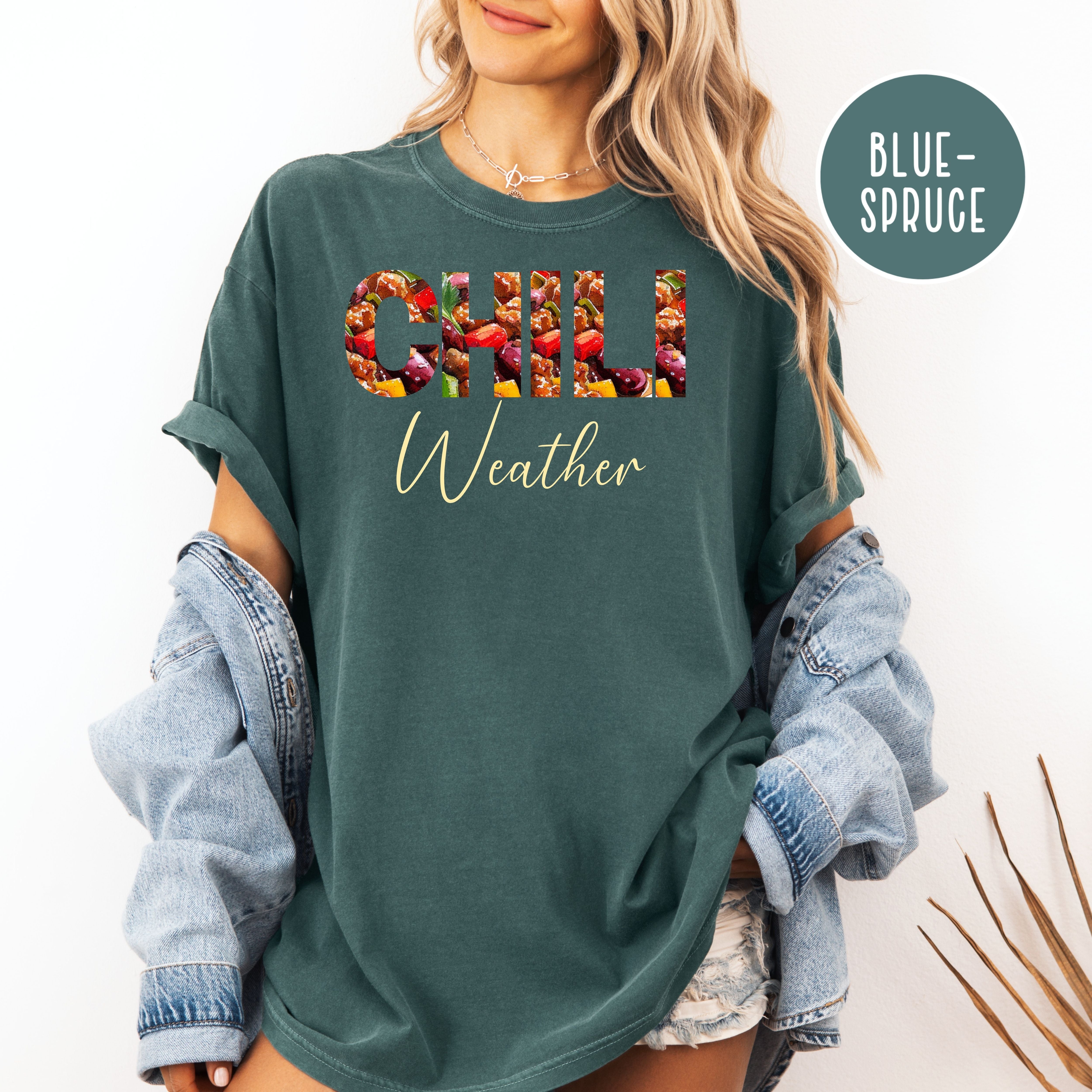 Chili Weather Comfort Colors Tee Shirt Gift for Chili Lovers
