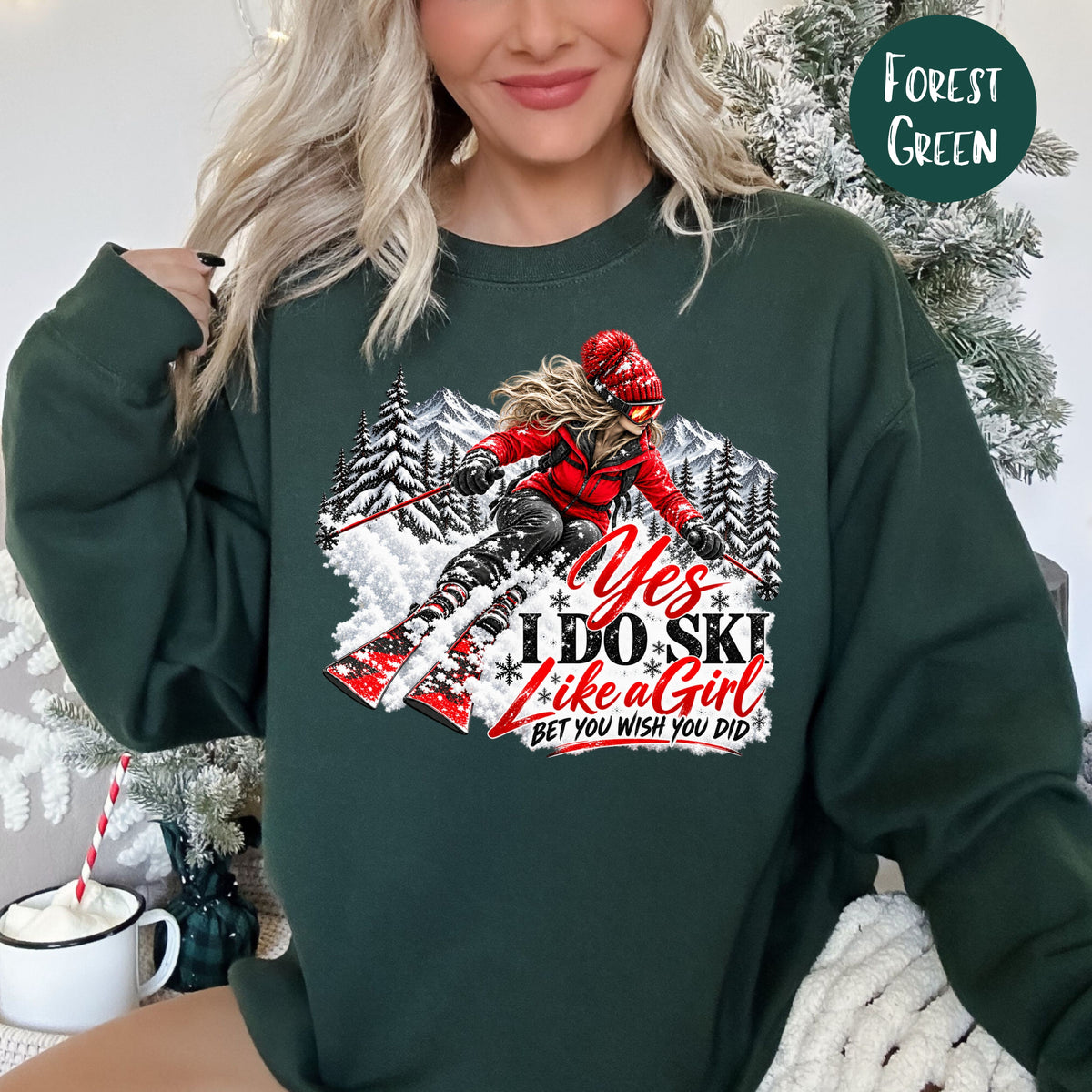 Ski Like a Girl Sweatshirt, Yes I do Ski Like A Girl Bet You Wish You Did Skiing Sweatshirt, Female Ski Lover Gift Shirt, Skiing Gift Shirt