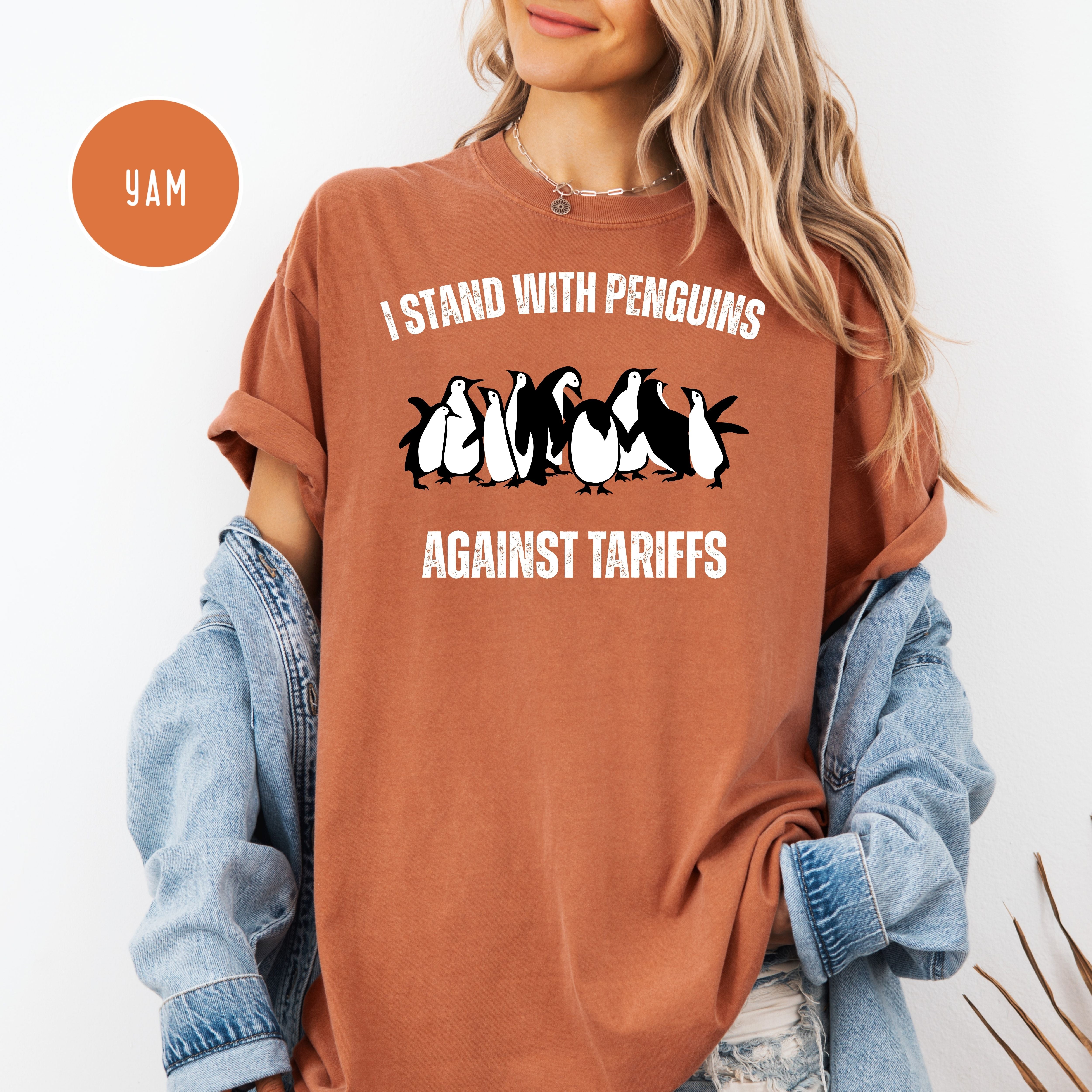 I Stand With Penguins Against Tariffs Comfort Colors Tee