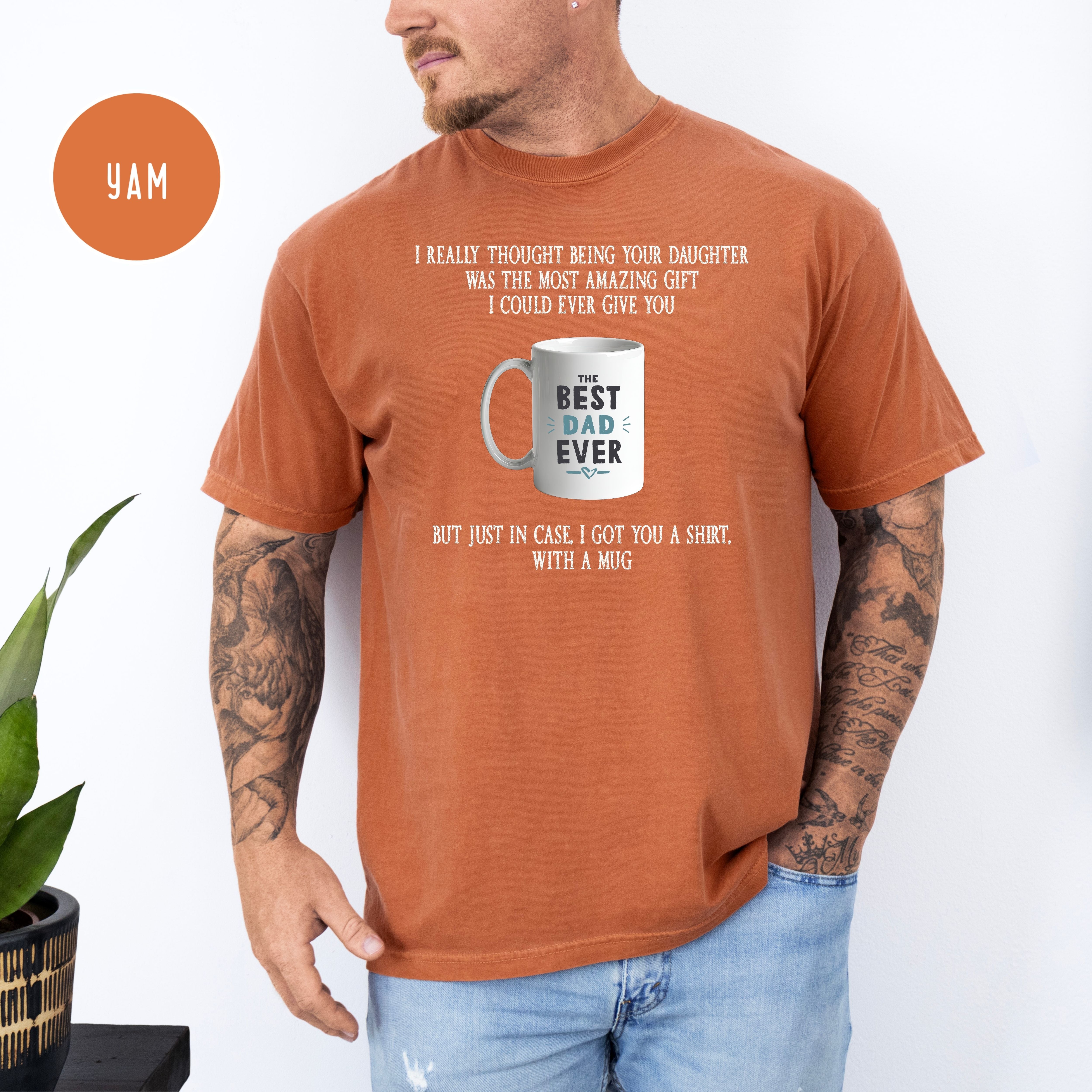 Funny Father's Day Gift From Daughter Comfort Colors T-Shirt, Funny Dad Shirt, Birthday Gift for Dad, Funny Gift for Dad, Daughter to Father