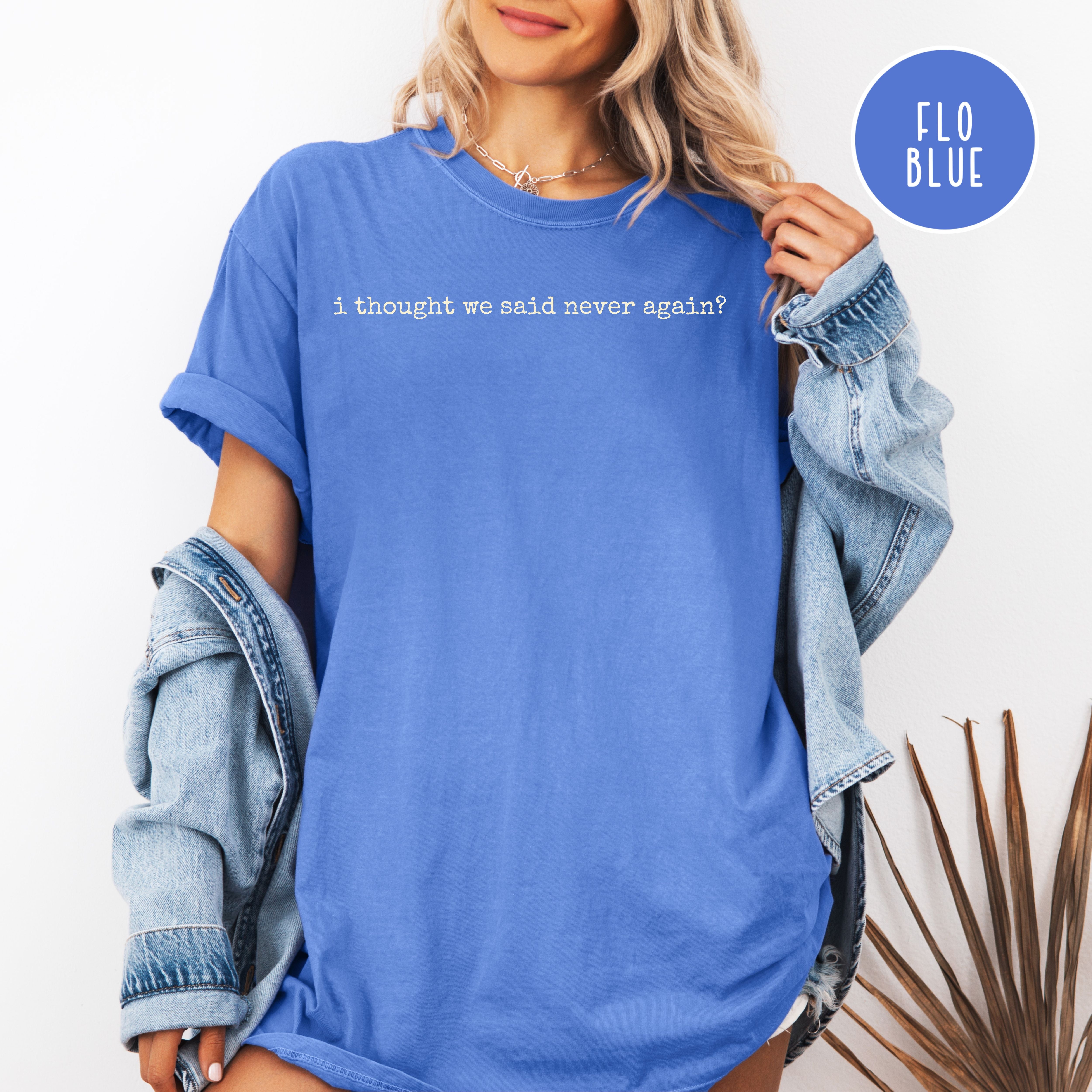 Thought We Said Never Again Comfort Colors Anti-Fascism Pro Democracy Tee