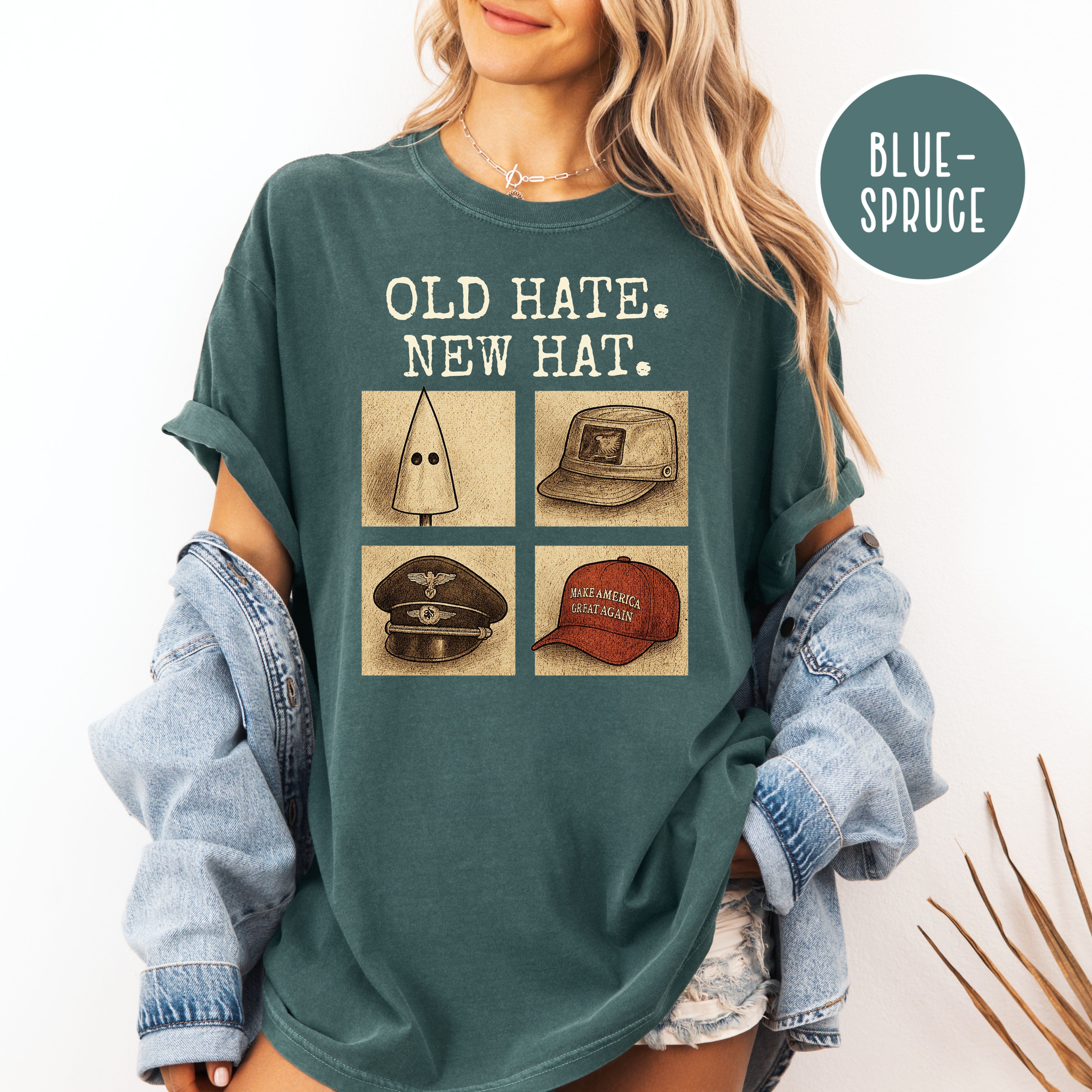 Old Hate New Hat Comfort Colors Anti-Trump Protest Tee Shirt, Same Shit Different Hat Shirt