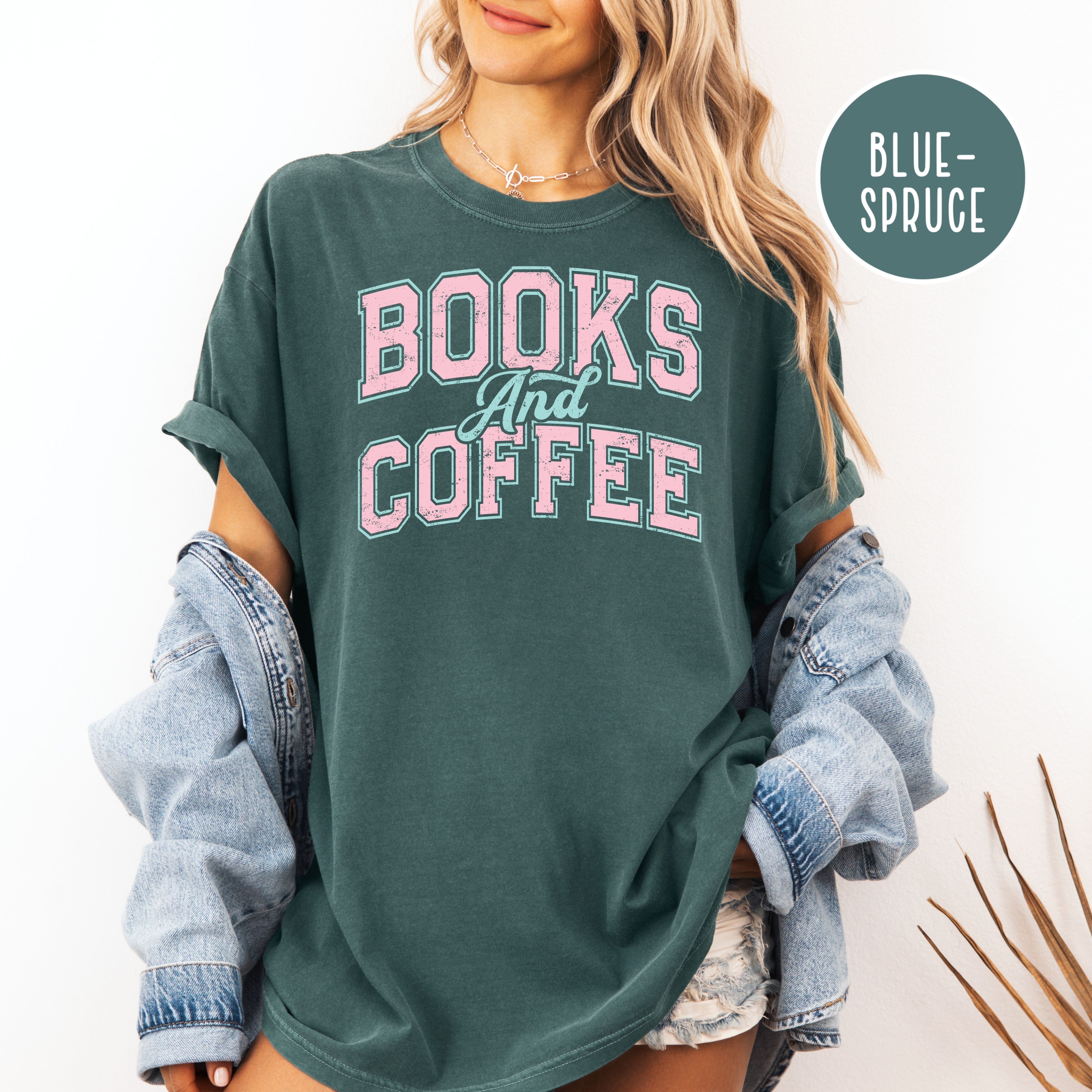 Books And Coffee Comfort Colors Tee Shirt Gift for Book Lover