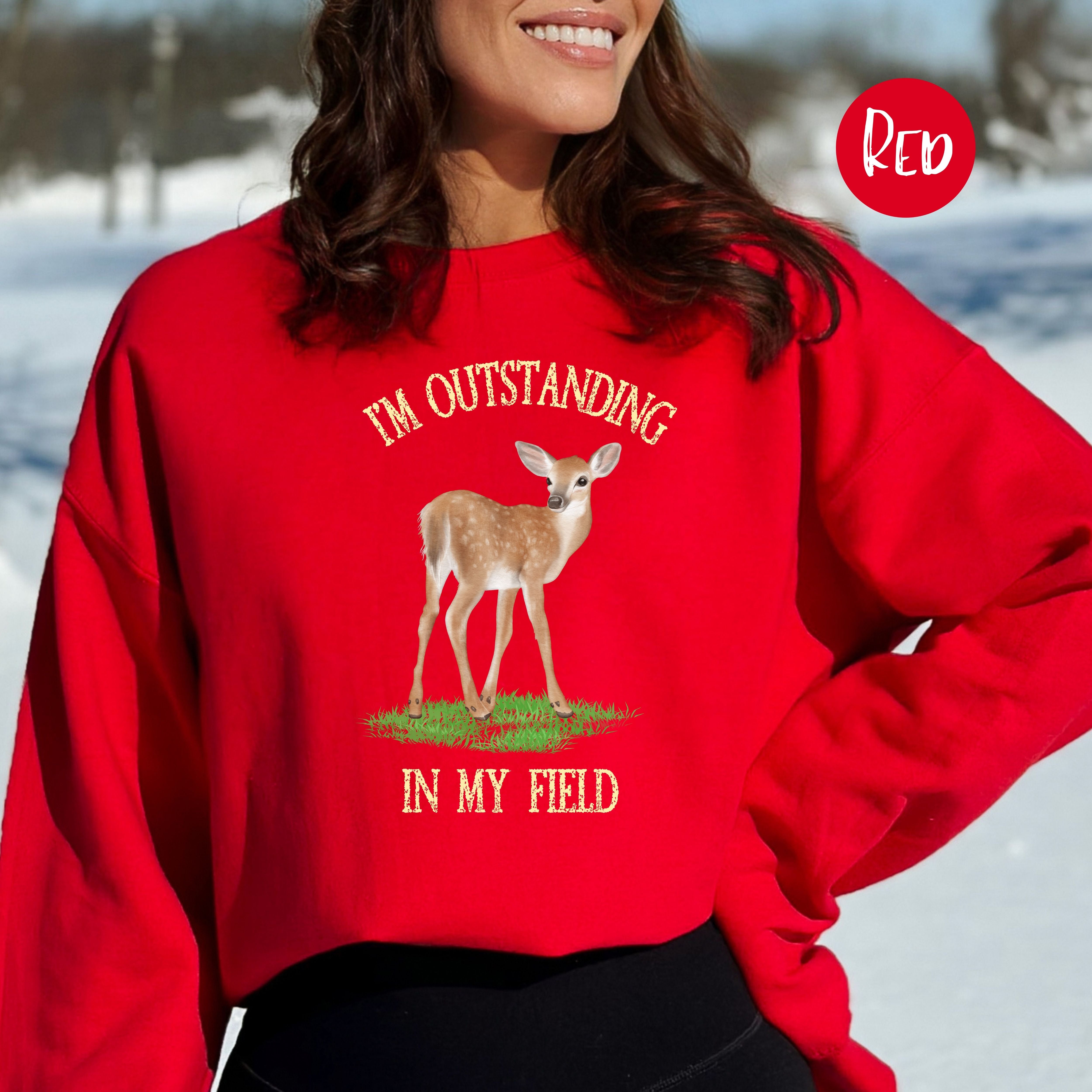 Co-Worker or Boss Gift Sweatshirt, Outstanding in My Field Funny Deer Lover Shirt