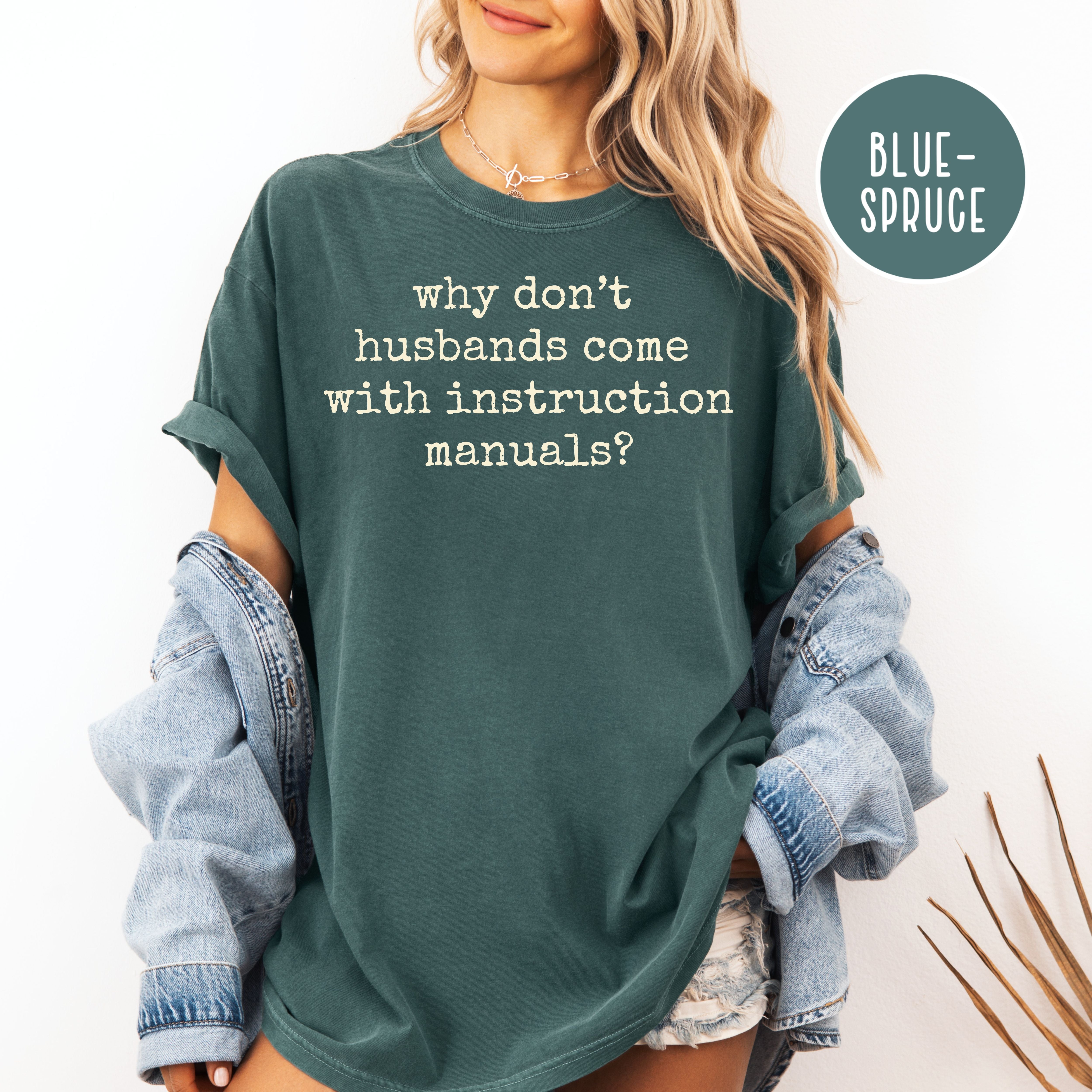 Funny Husband  and Wife Joke Shirt, Husbands Should Come with Instruction Manual Comfort Colors Tee